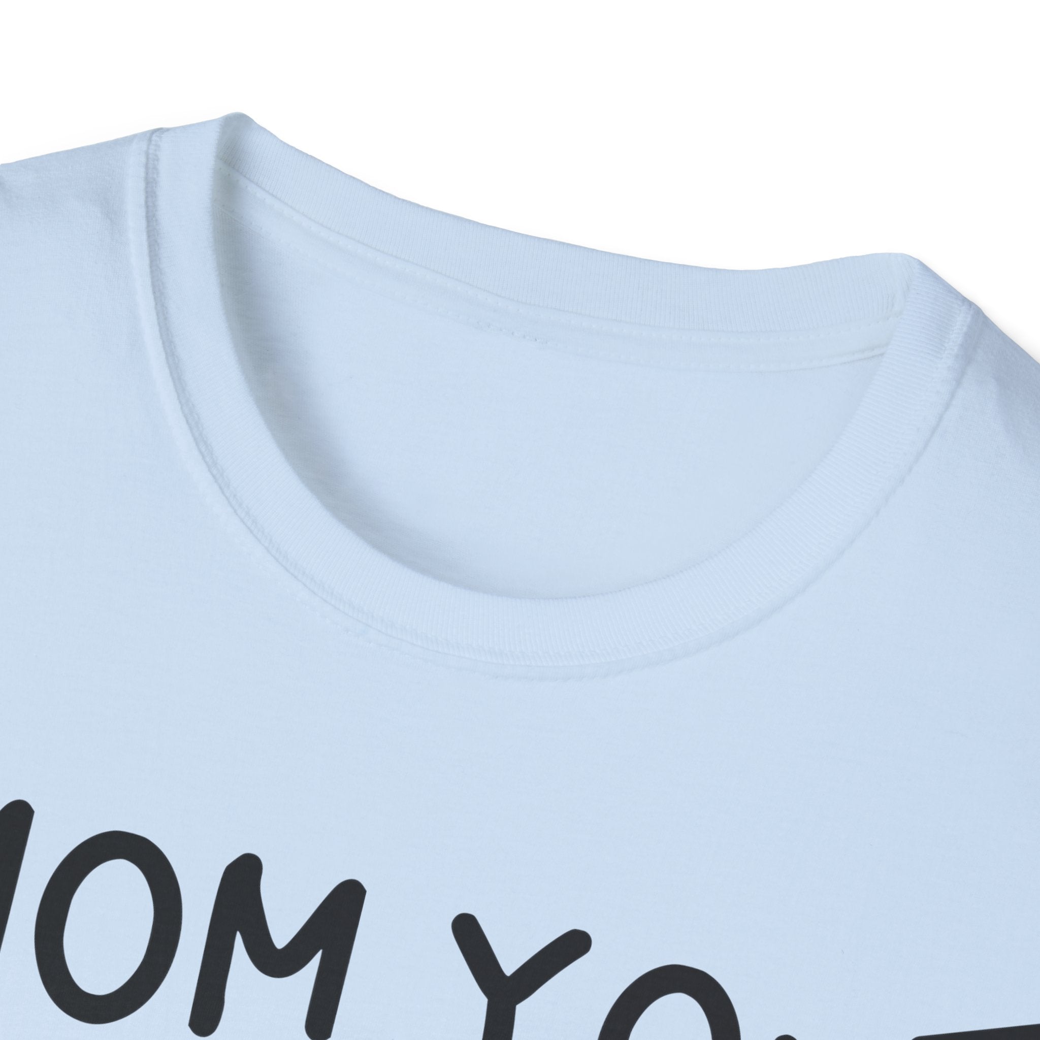 Mom You Taught By Example T-Shirt