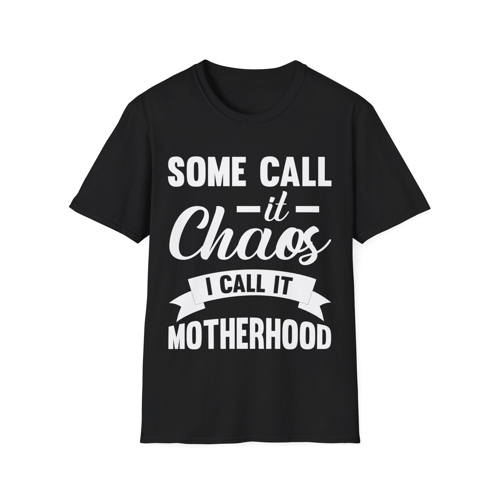 I Call It Motherhood Woman T-Shirt