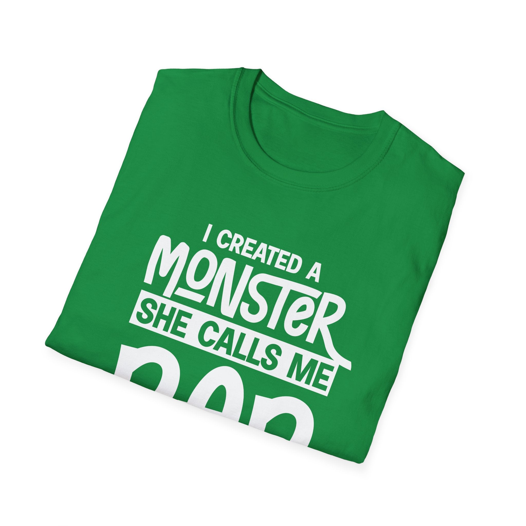 I Created A Monster She Calls Me Dad Men's T-Shirt
