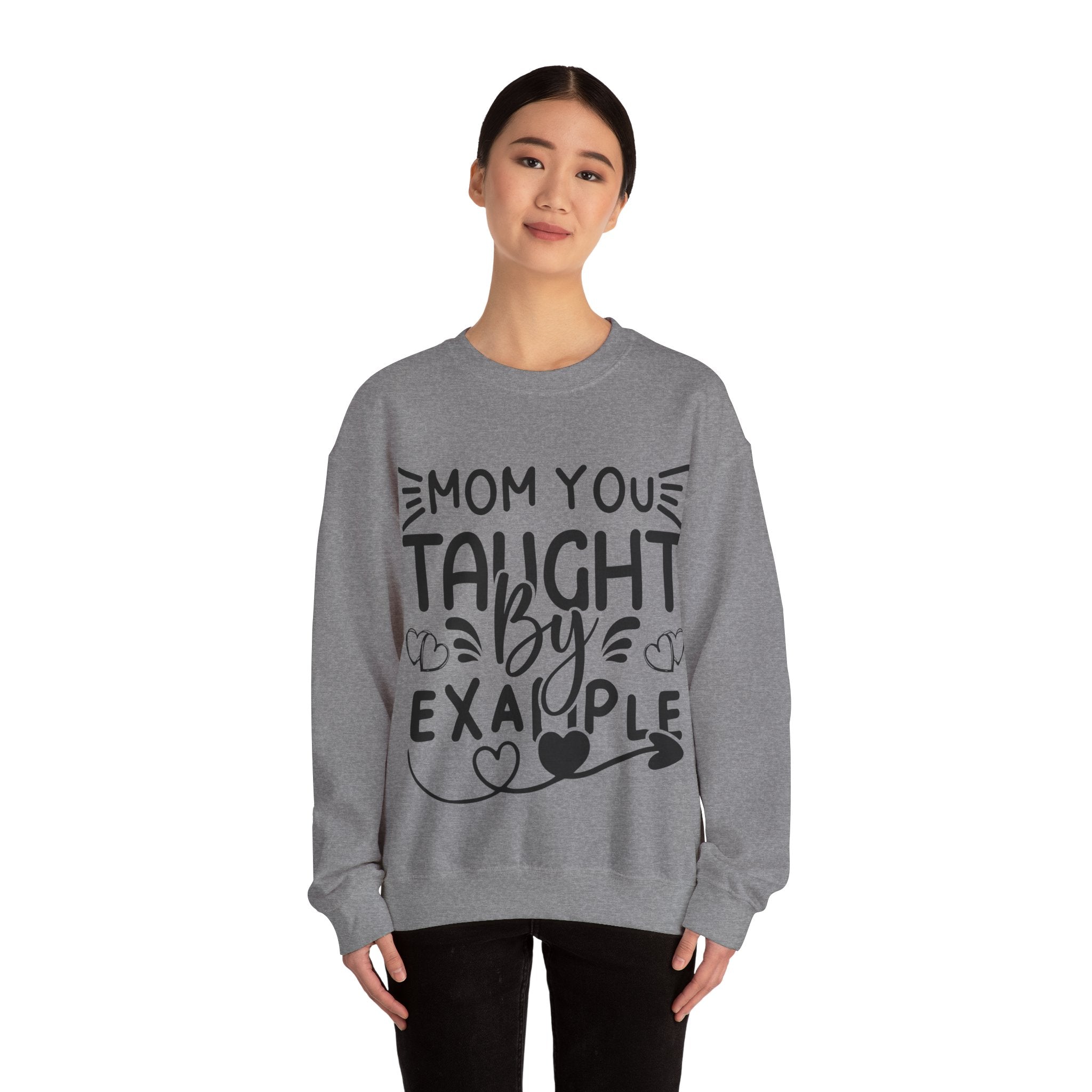 Mom You Taught By Example Jumper