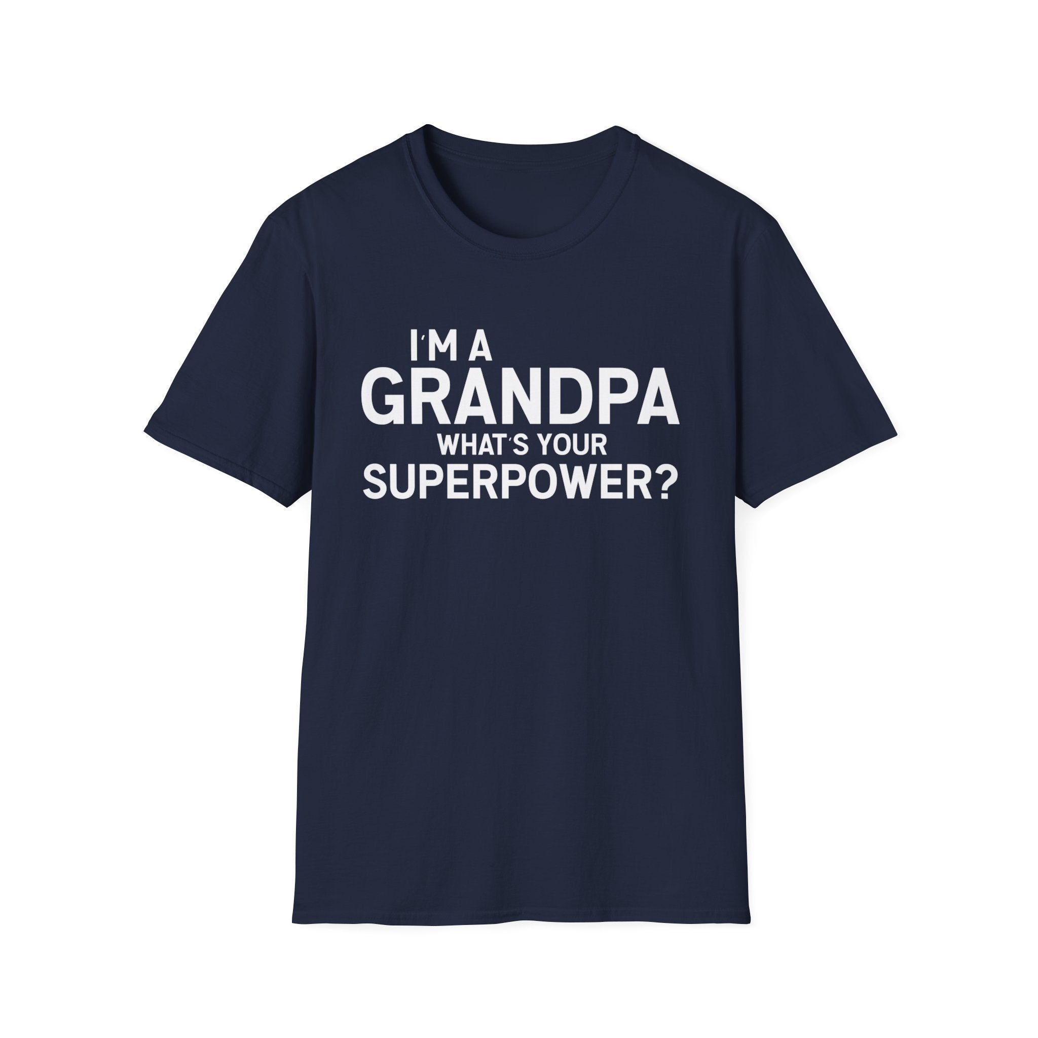 I'm A Grandpa What's Your Superpower Men's T-Shirt