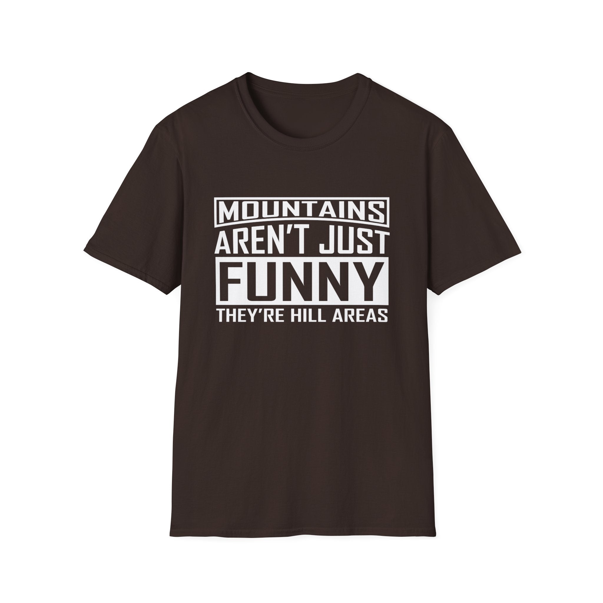 Mountains Aren't Just Fun Men's T-Shirt