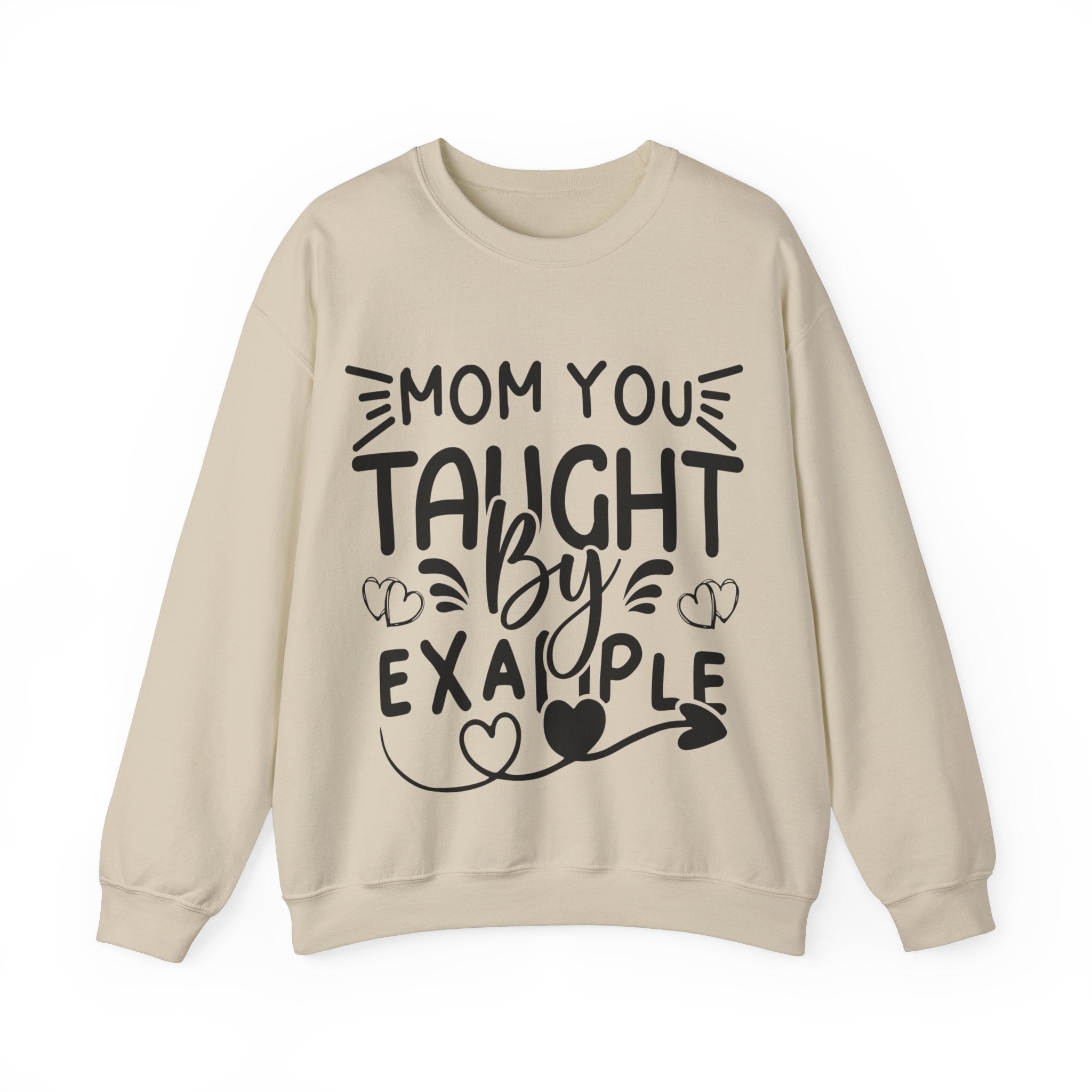 Mom You Taught By Example Jumper