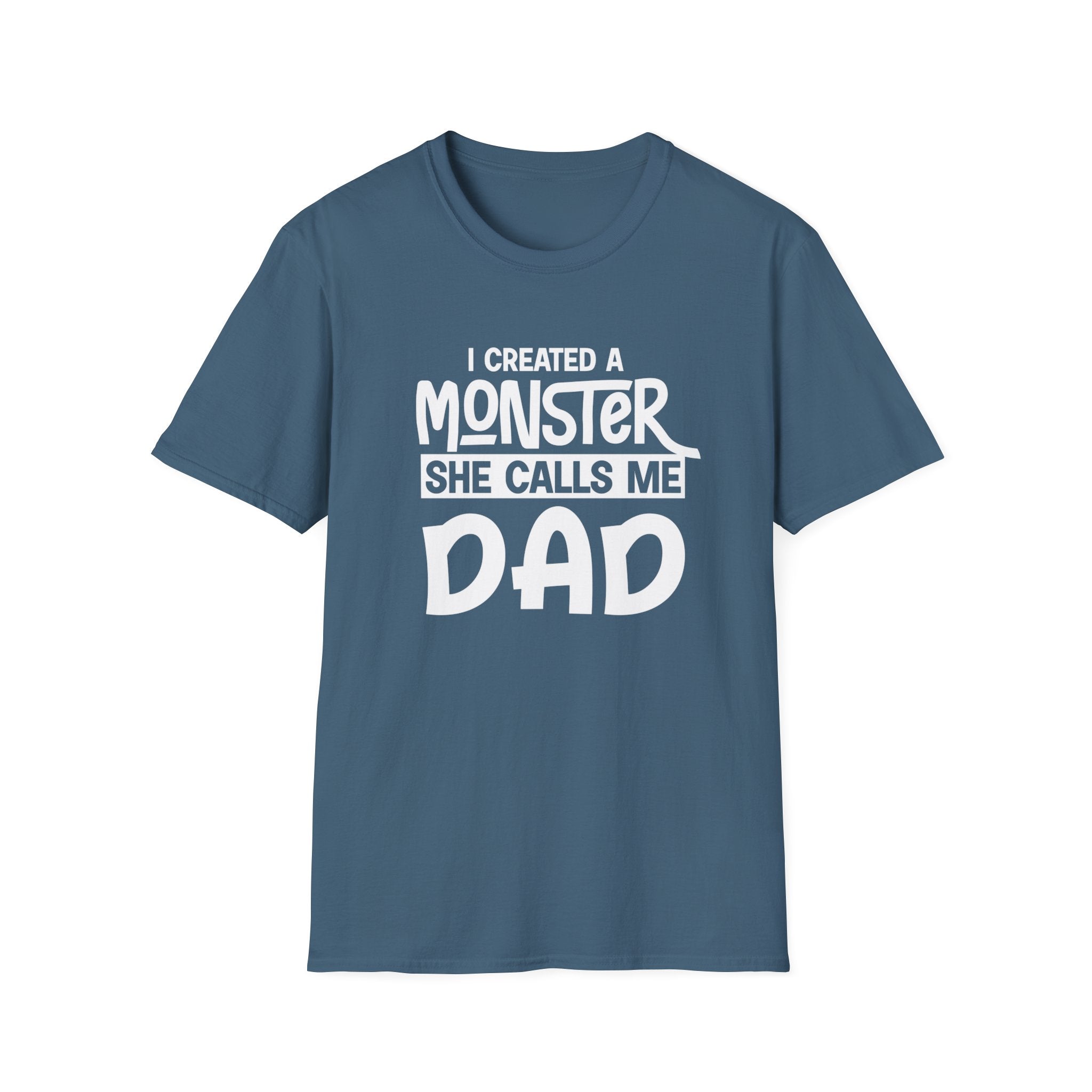 I Created A Monster She Calls Me Dad Men's T-Shirt