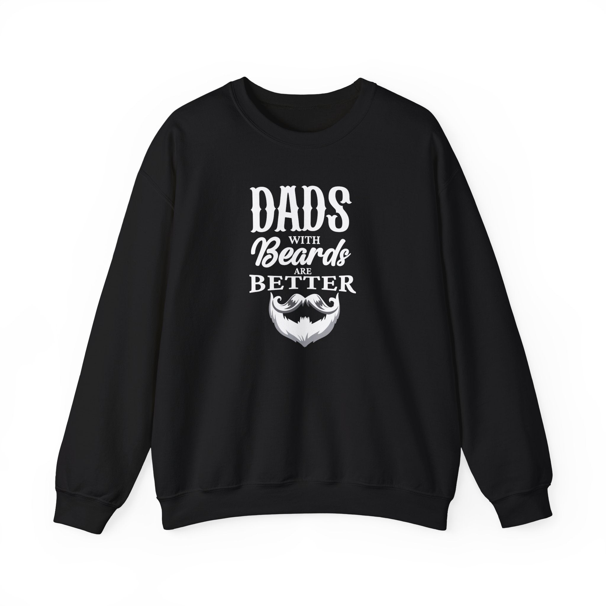 Dad's With Beards Are Better Men's Sweatshirt