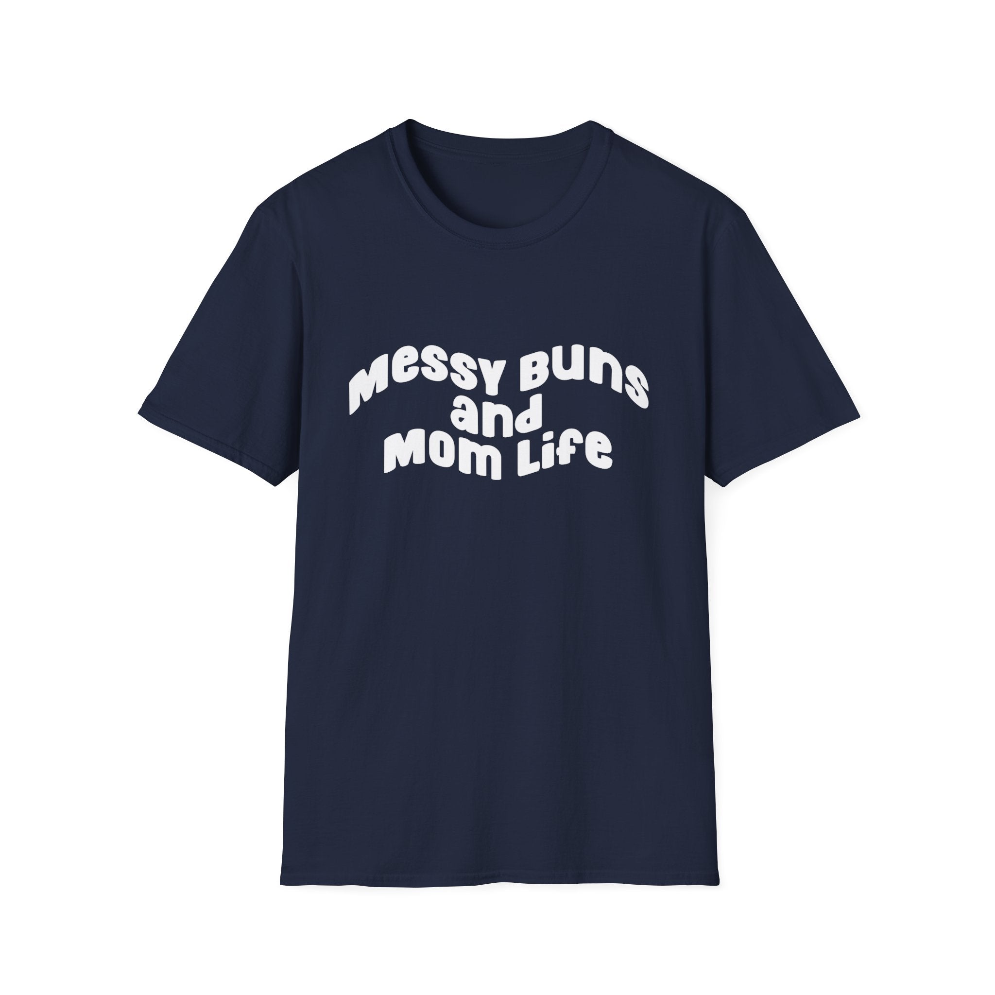 Messy Bun & Mom Life Woman's T-Shirt