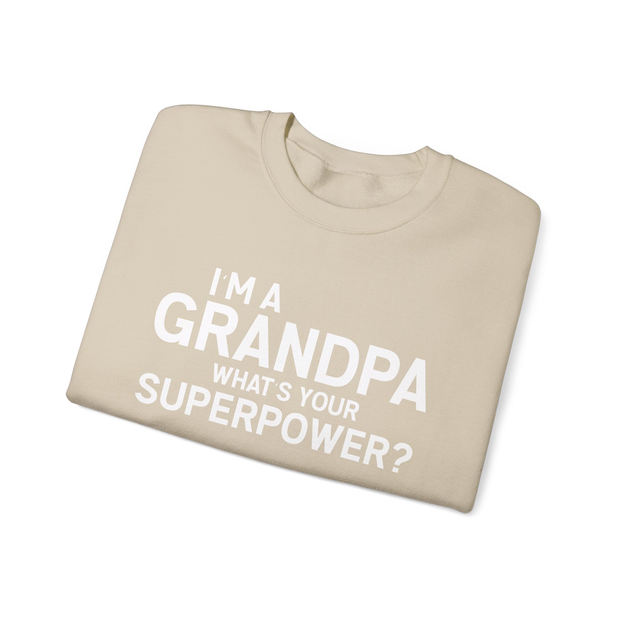 I'm A Grandpa What's Your Superpower Men's Sweatshirt
