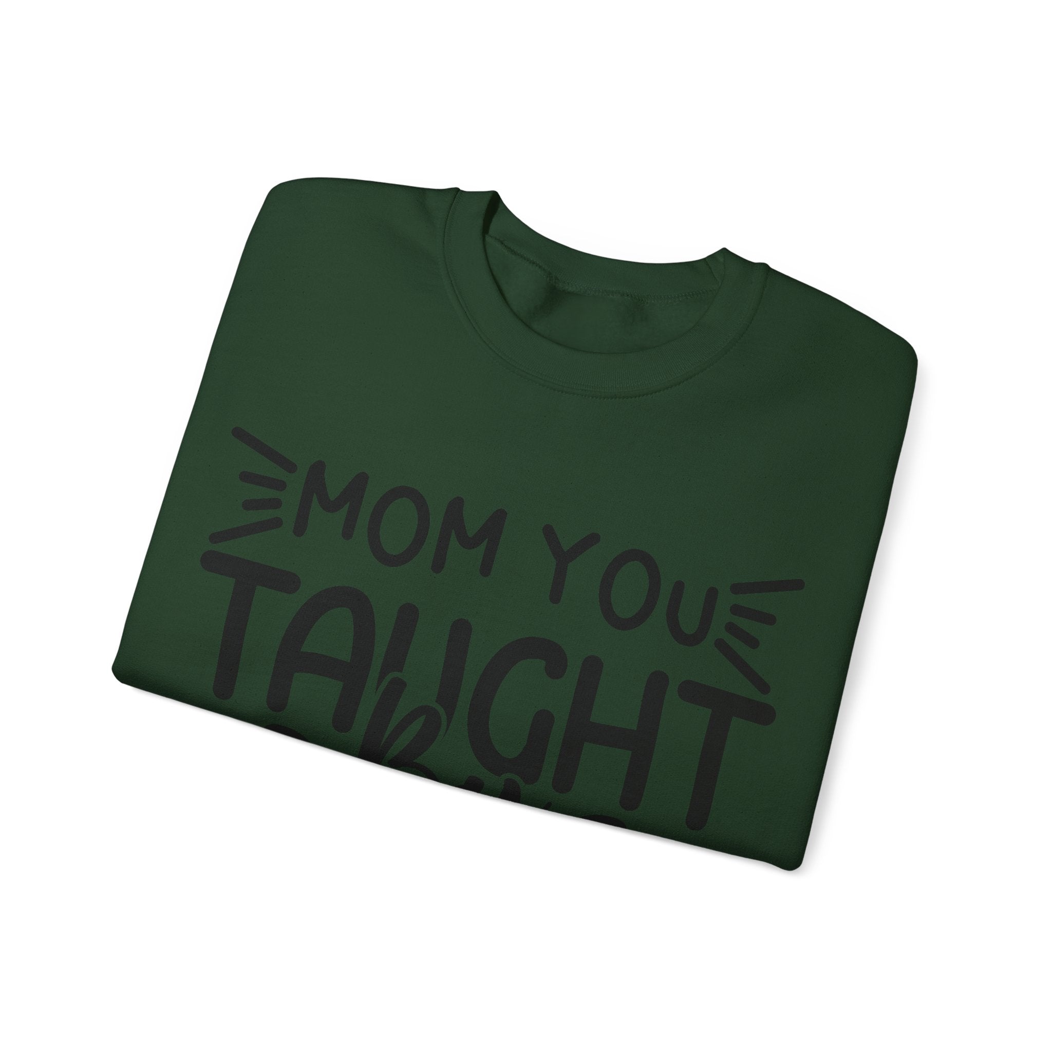 Mom You Taught By Example Jumper