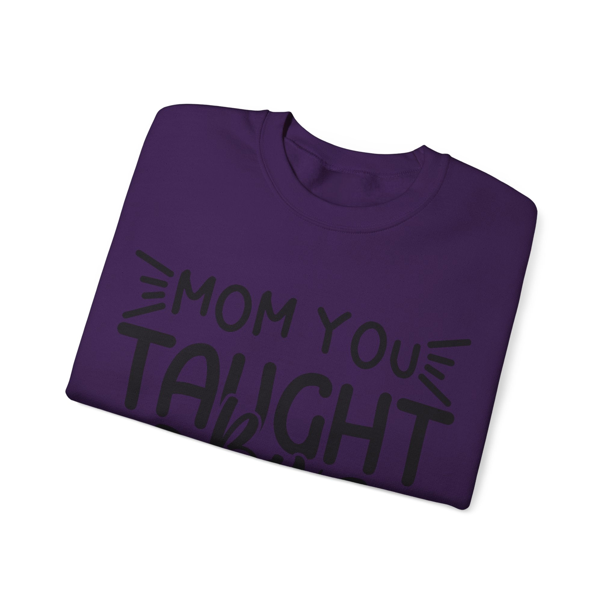 Mom You Taught By Example Jumper