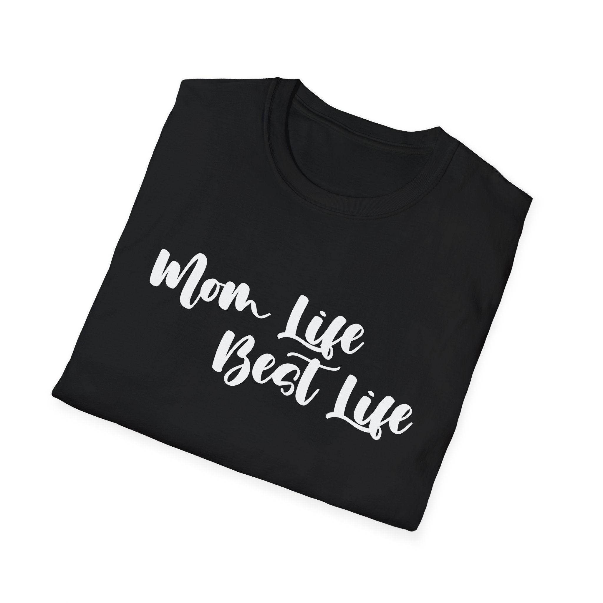 Mom Life Best Life Woman's T-Shirt