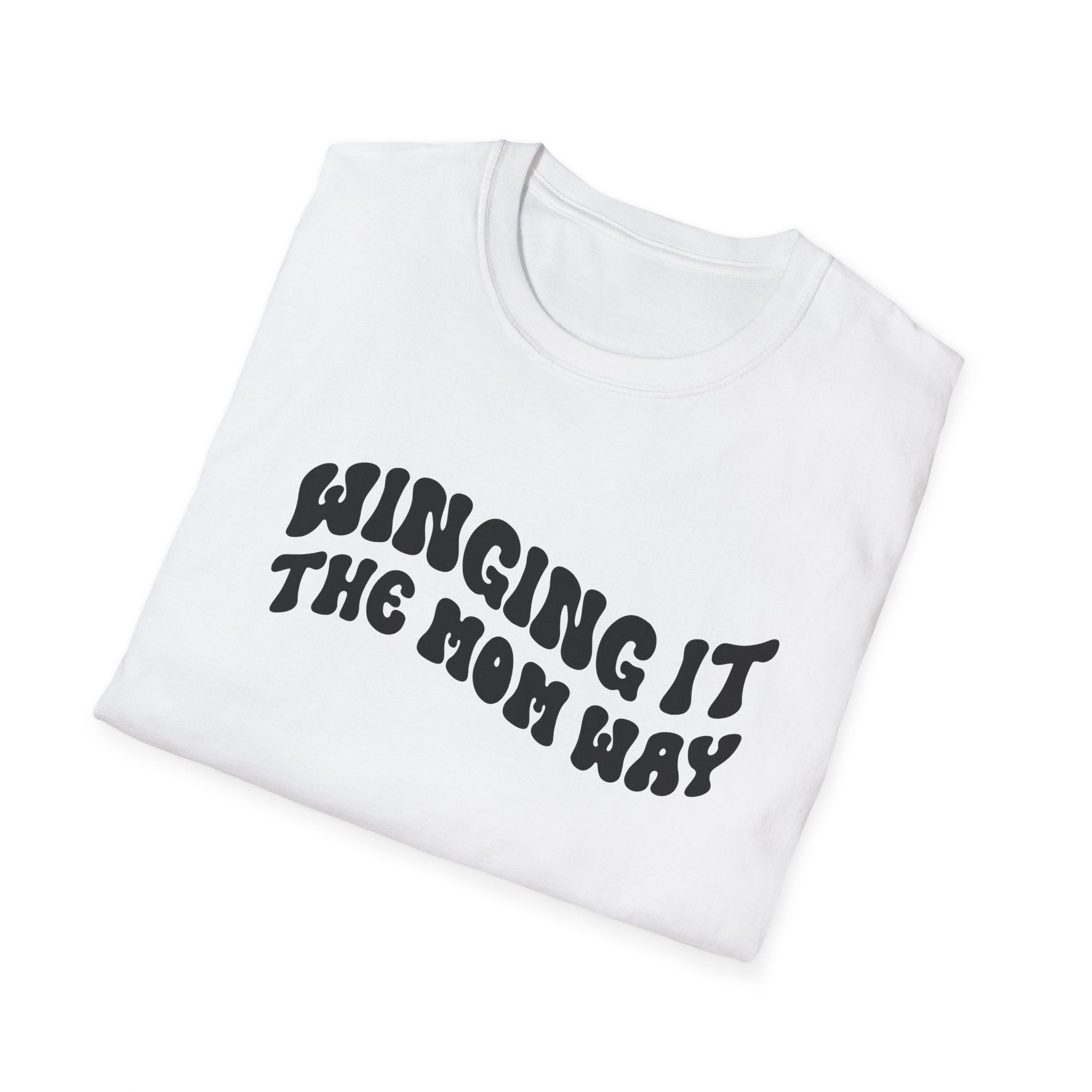 Winging It The Mom Way Woman's T-Shirt