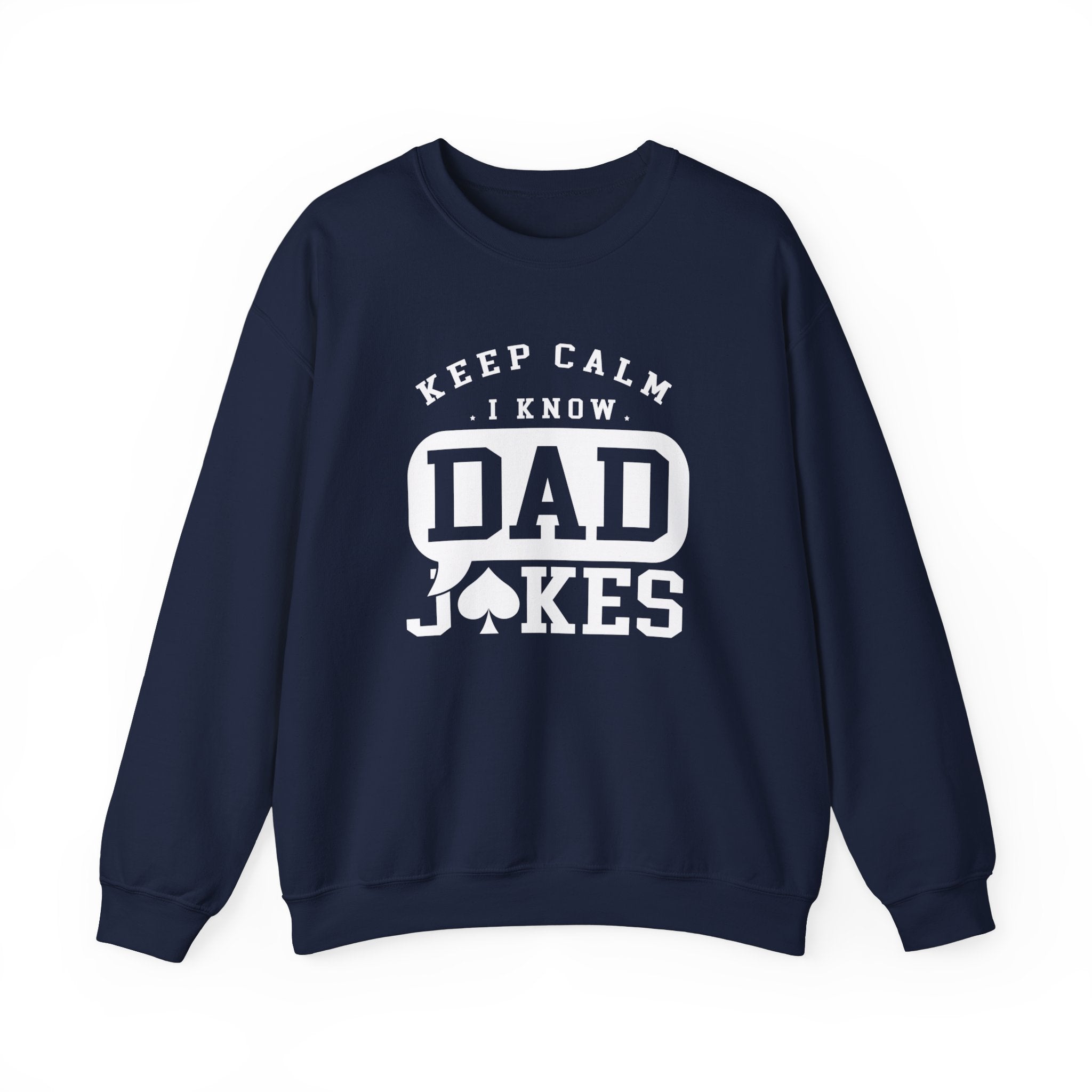 Calm Down I Know Dad Jokes Men's Sweatshirt