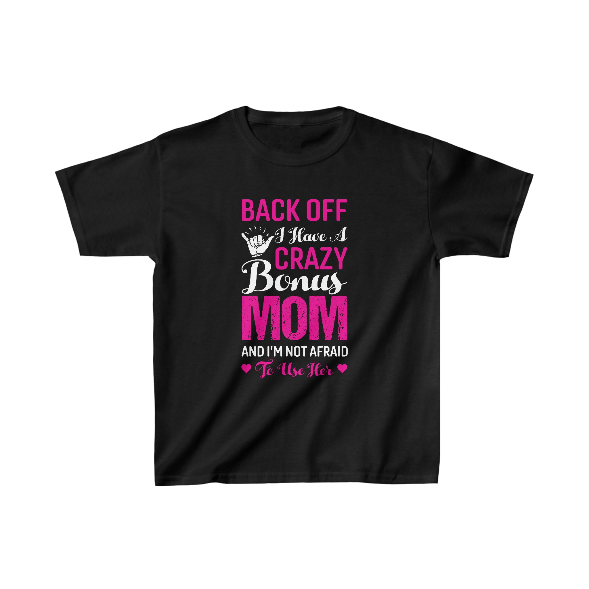 Back Off I Have A Crazy Mom Kids T-Shirt