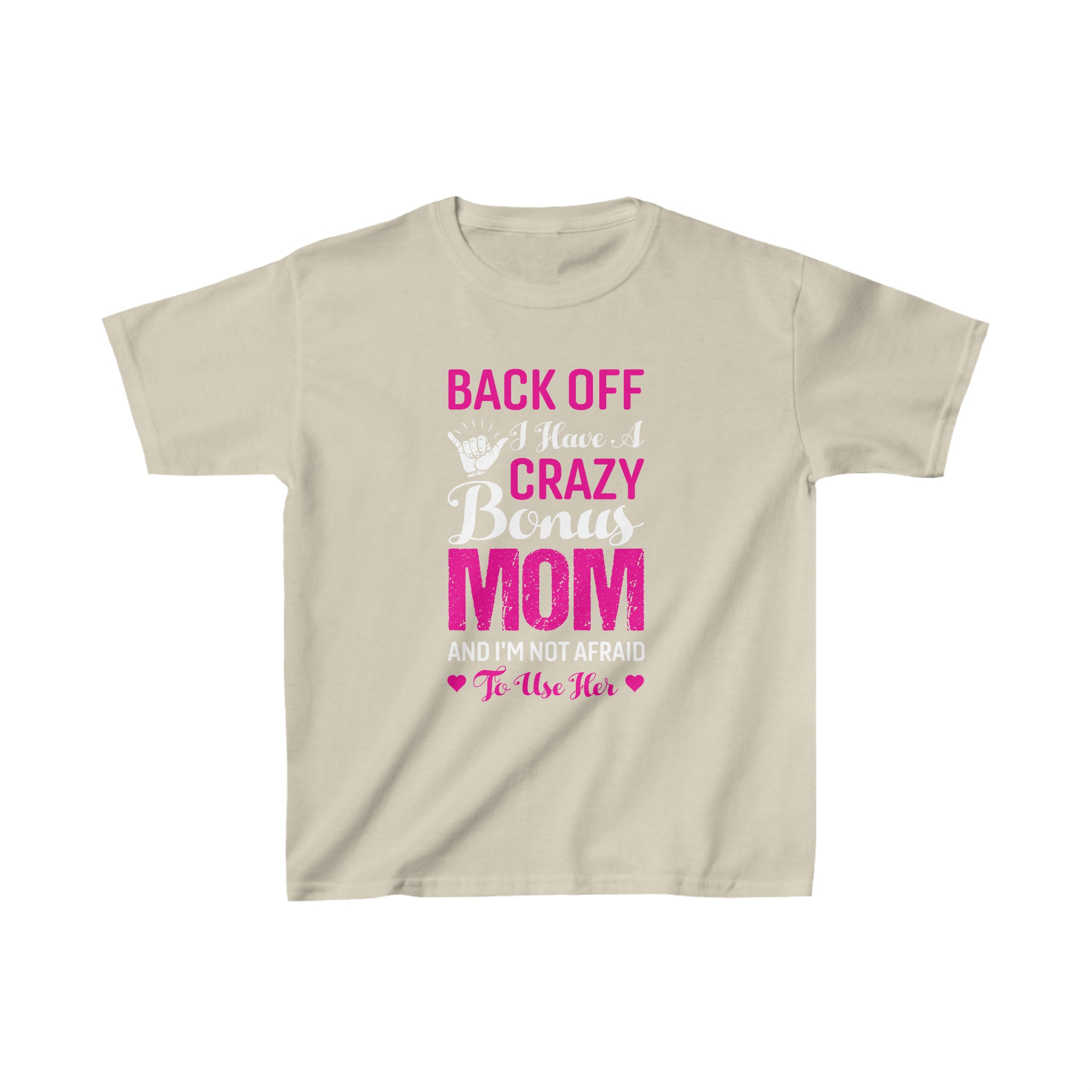 Back Off I Have A Crazy Mom Kids T-Shirt