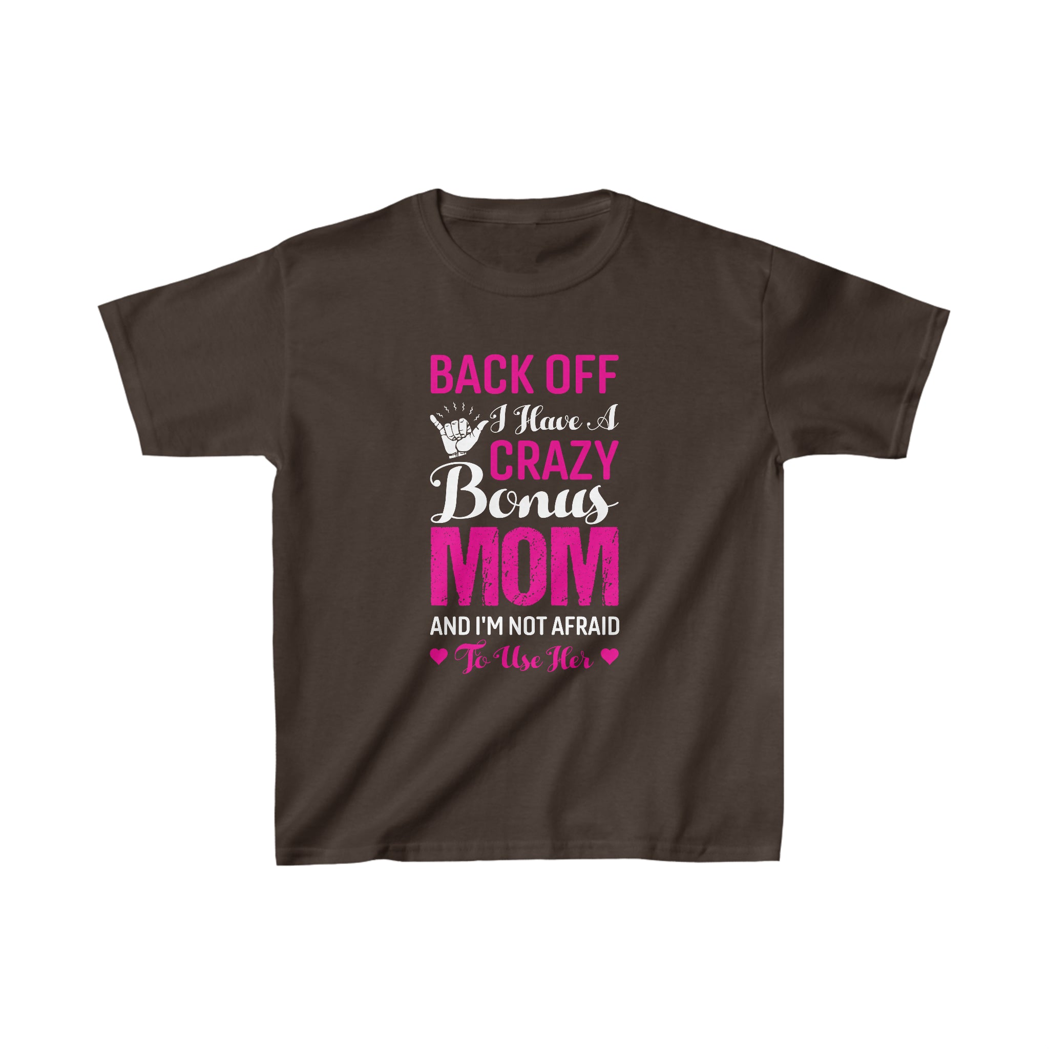 Back Off I Have A Crazy Mom Kids T-Shirt