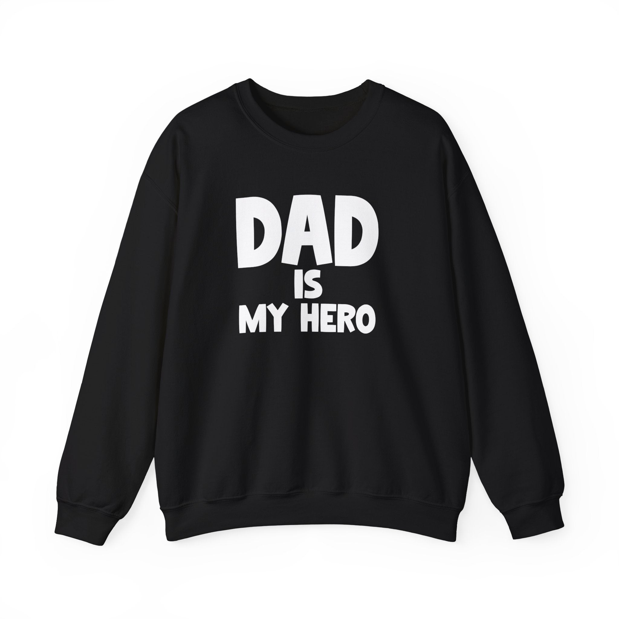 Dad Is My Hero Men's Sweatshirt