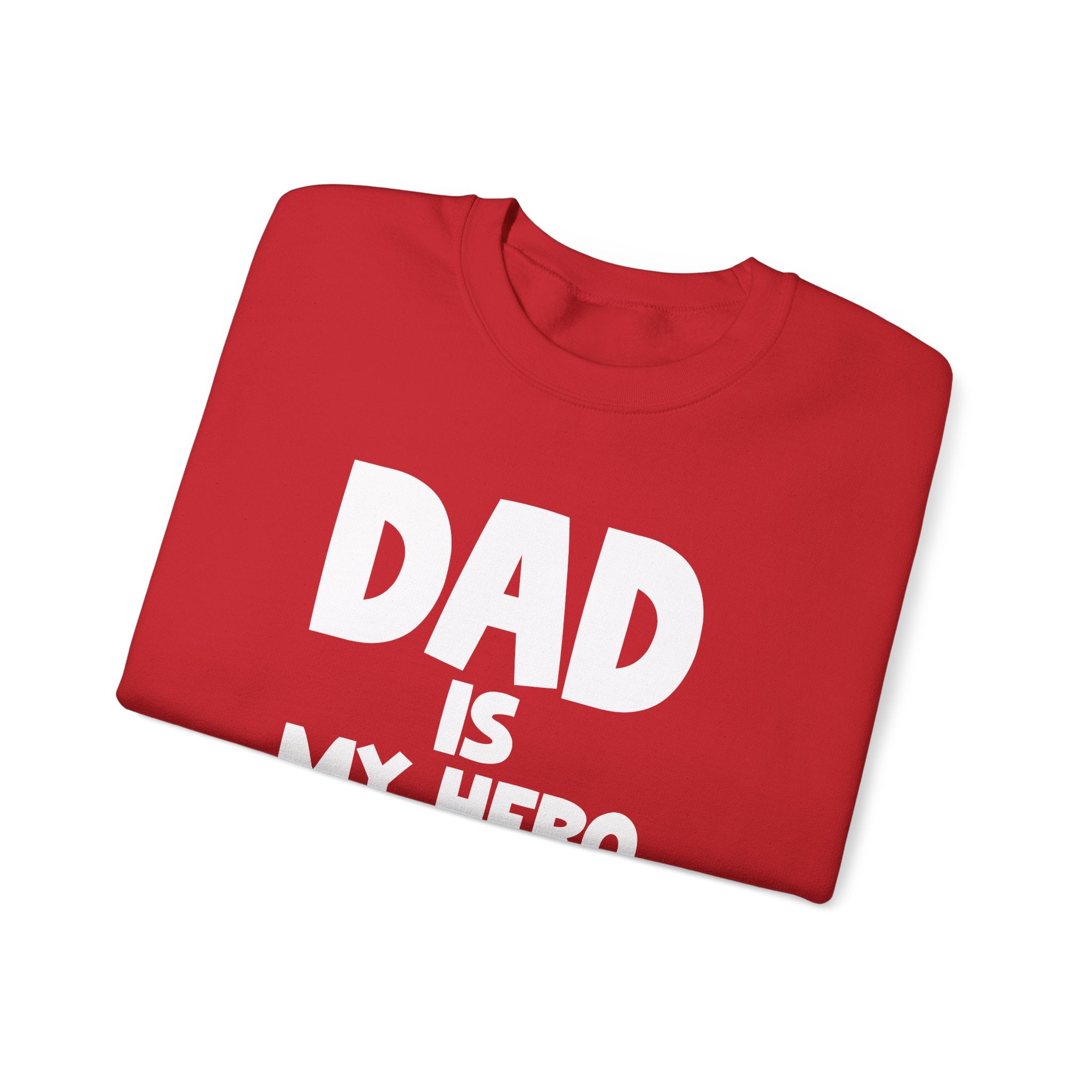 Dad Is My Hero Men's Sweatshirt