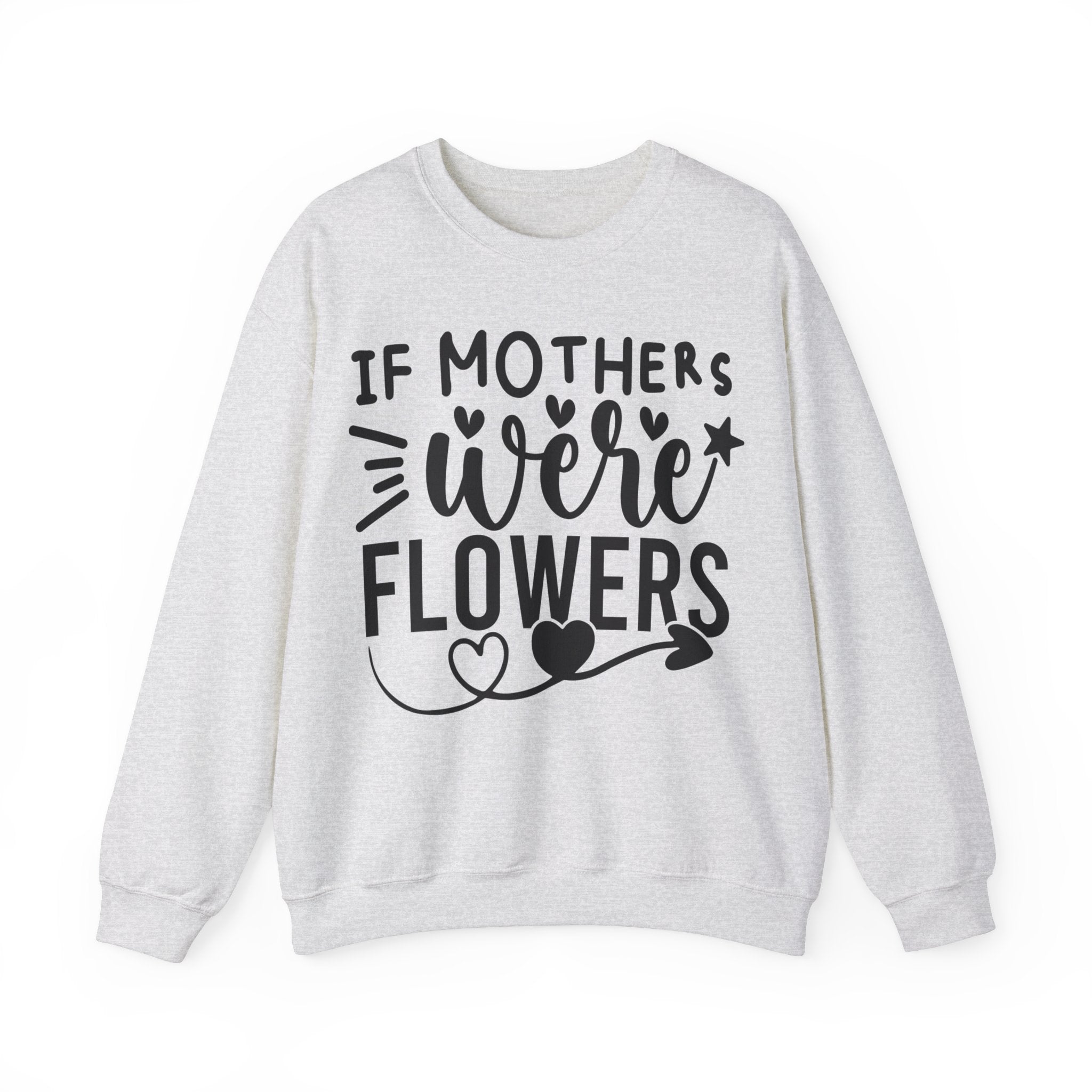 If Mothers Were Flowers Jumper