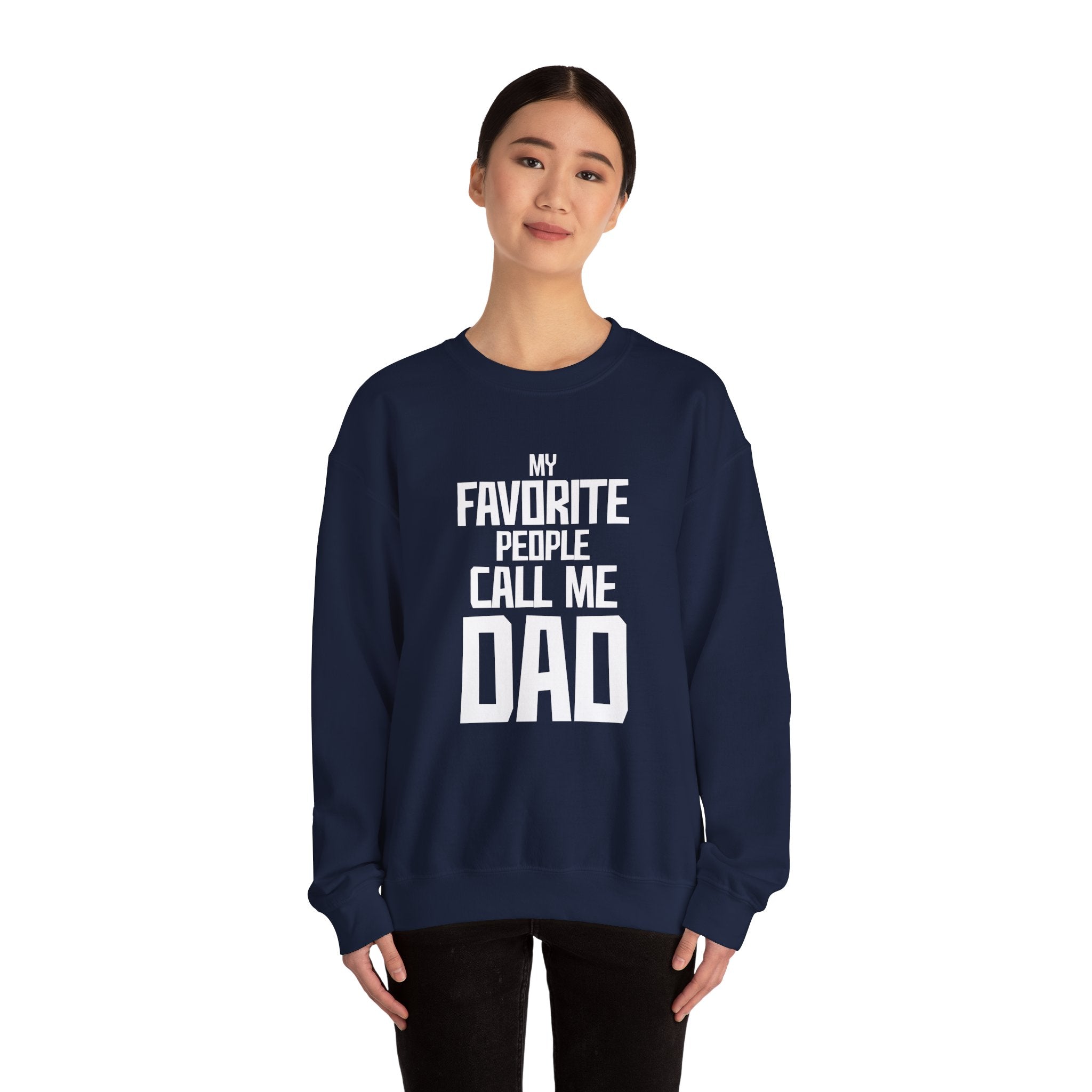 My Favourite People Call Me Dad Men's Sweatshirt