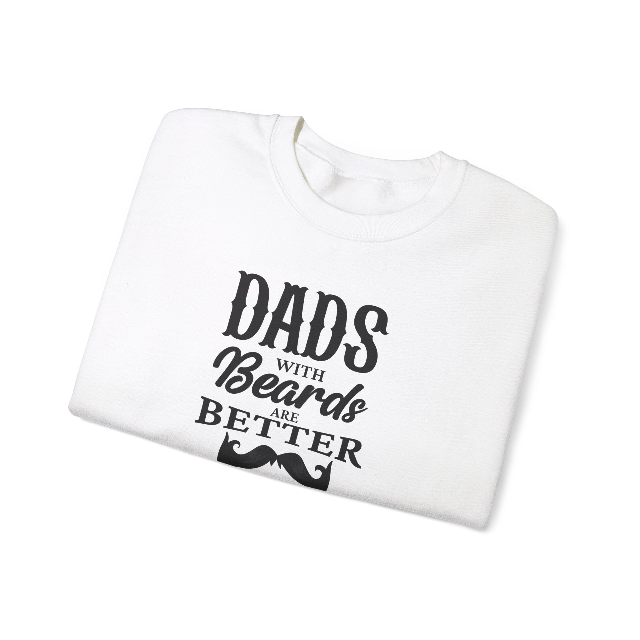 Dad's With Beards Are Better Men's Sweatshirt