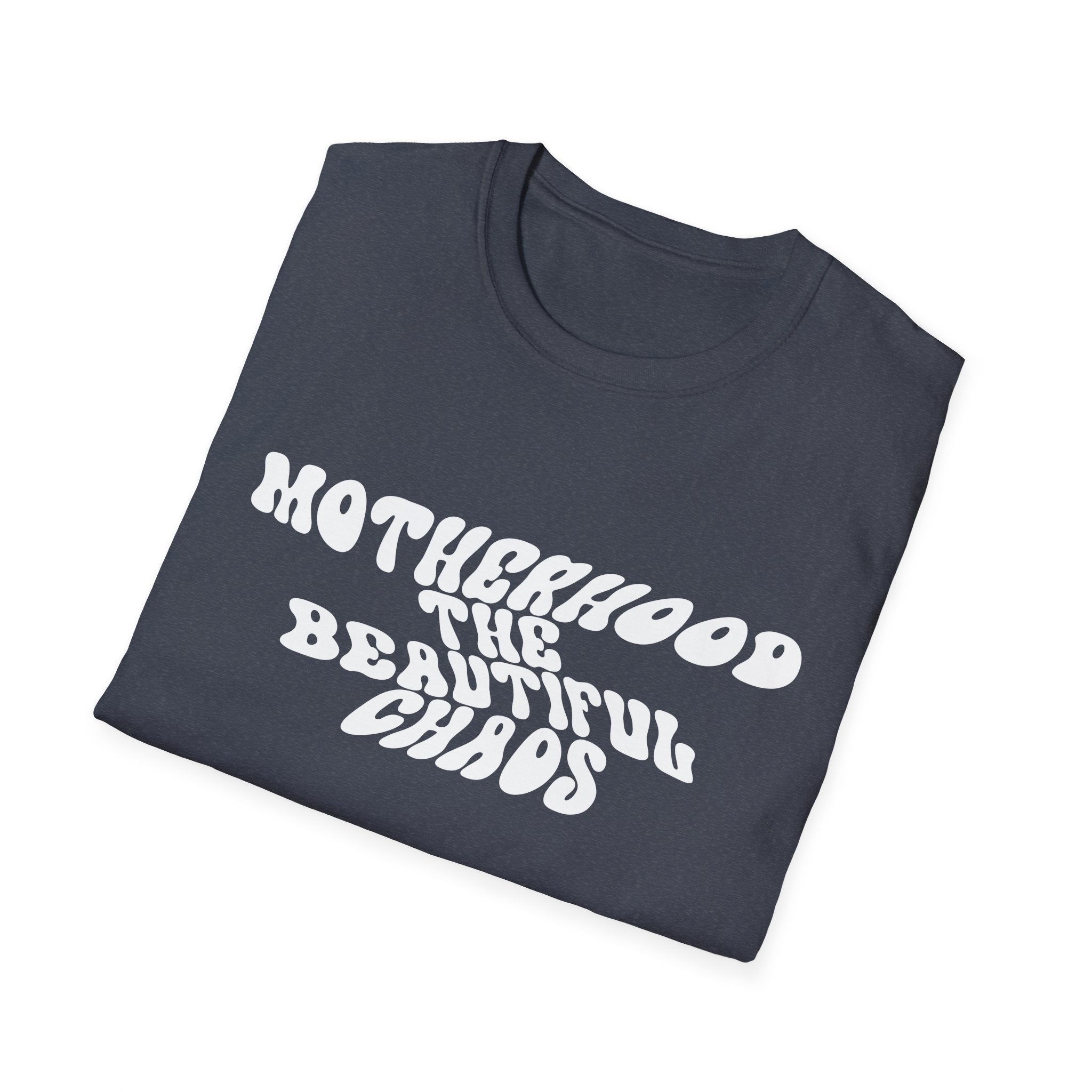 Motherhood The Beautiful Chaos Woman's T-Shirt