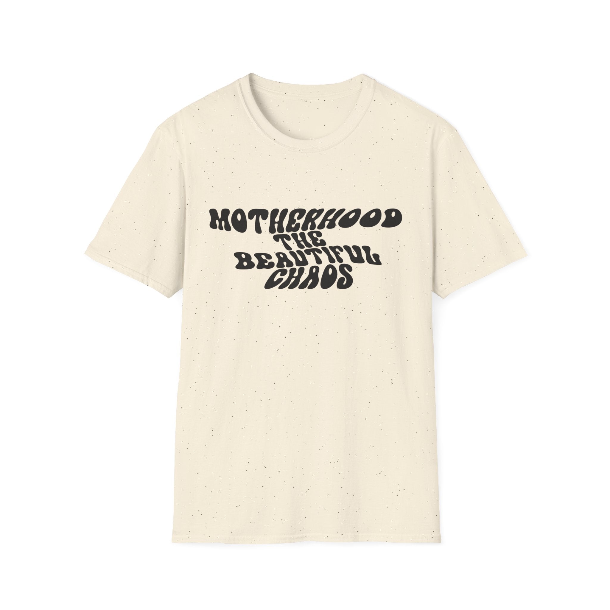 Motherhood The Beautiful Chaos Woman's T-Shirt