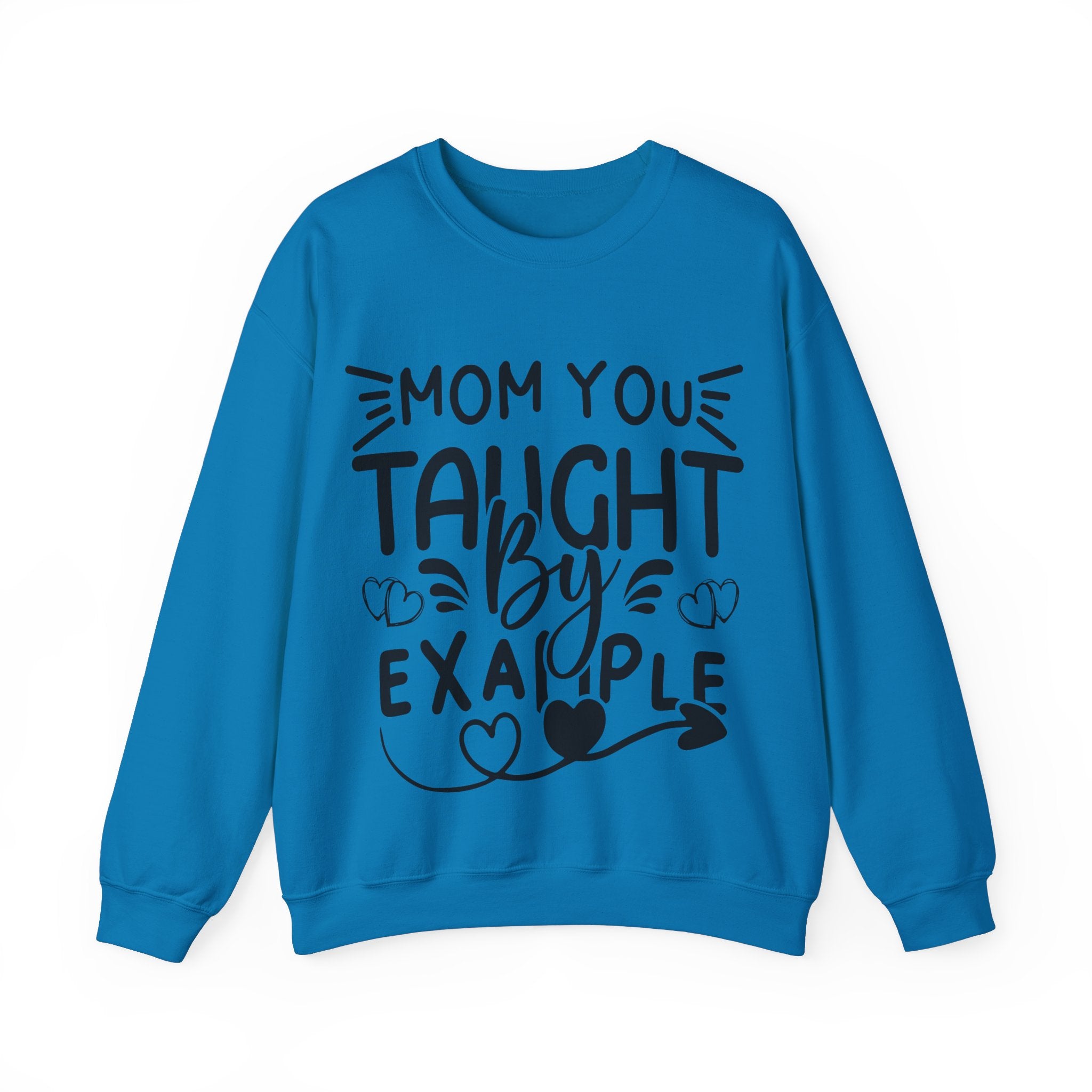 Mom You Taught By Example Jumper