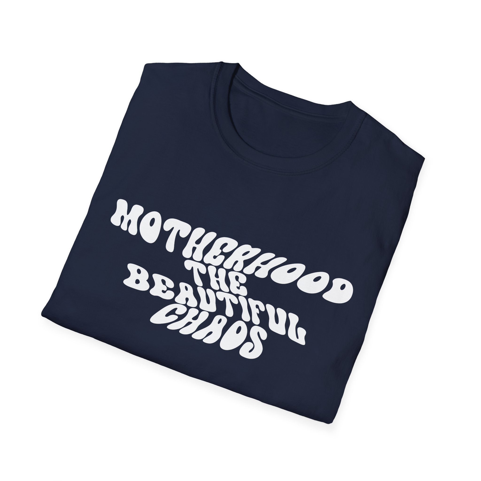 Motherhood The Beautiful Chaos Woman's T-Shirt