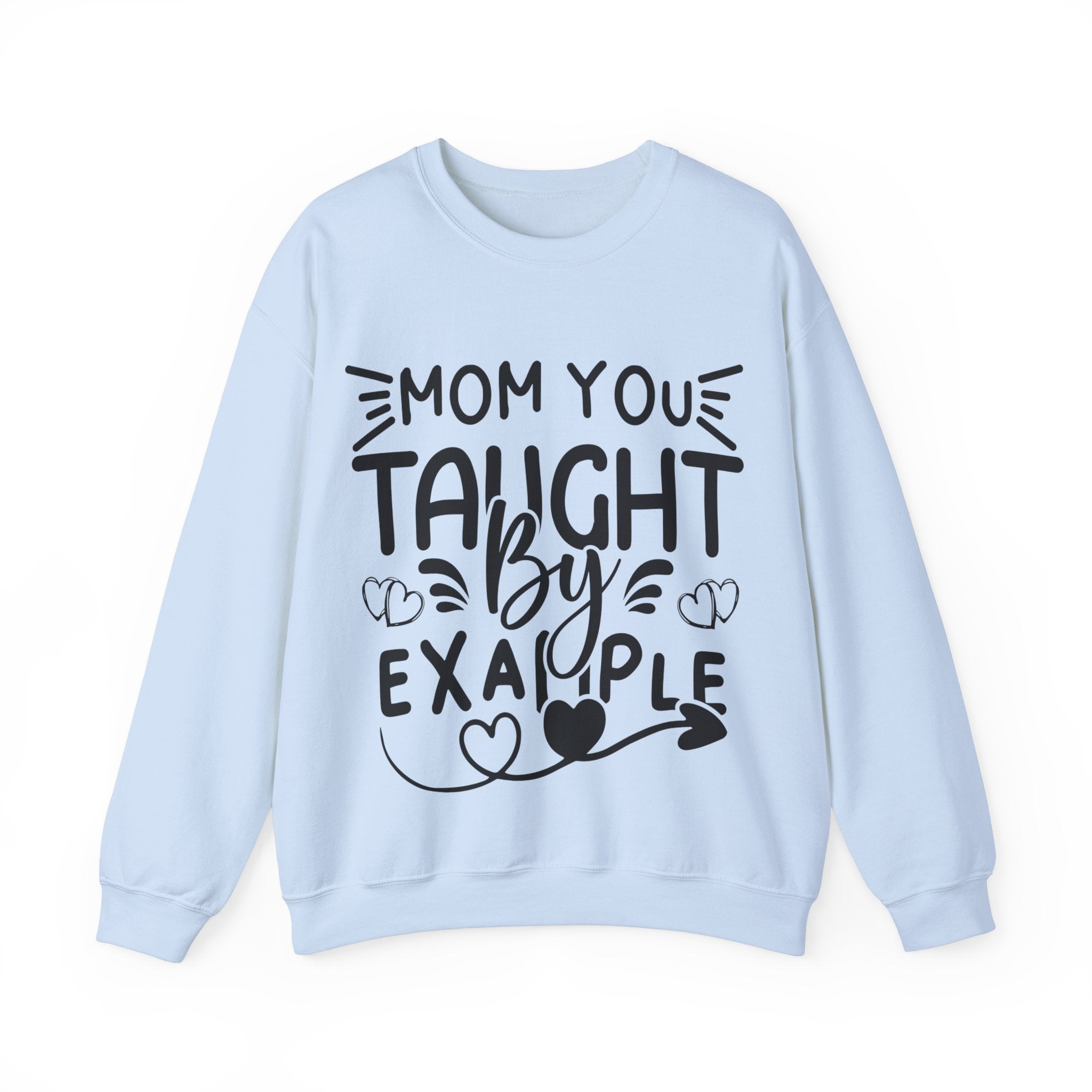 Mom You Taught By Example Jumper