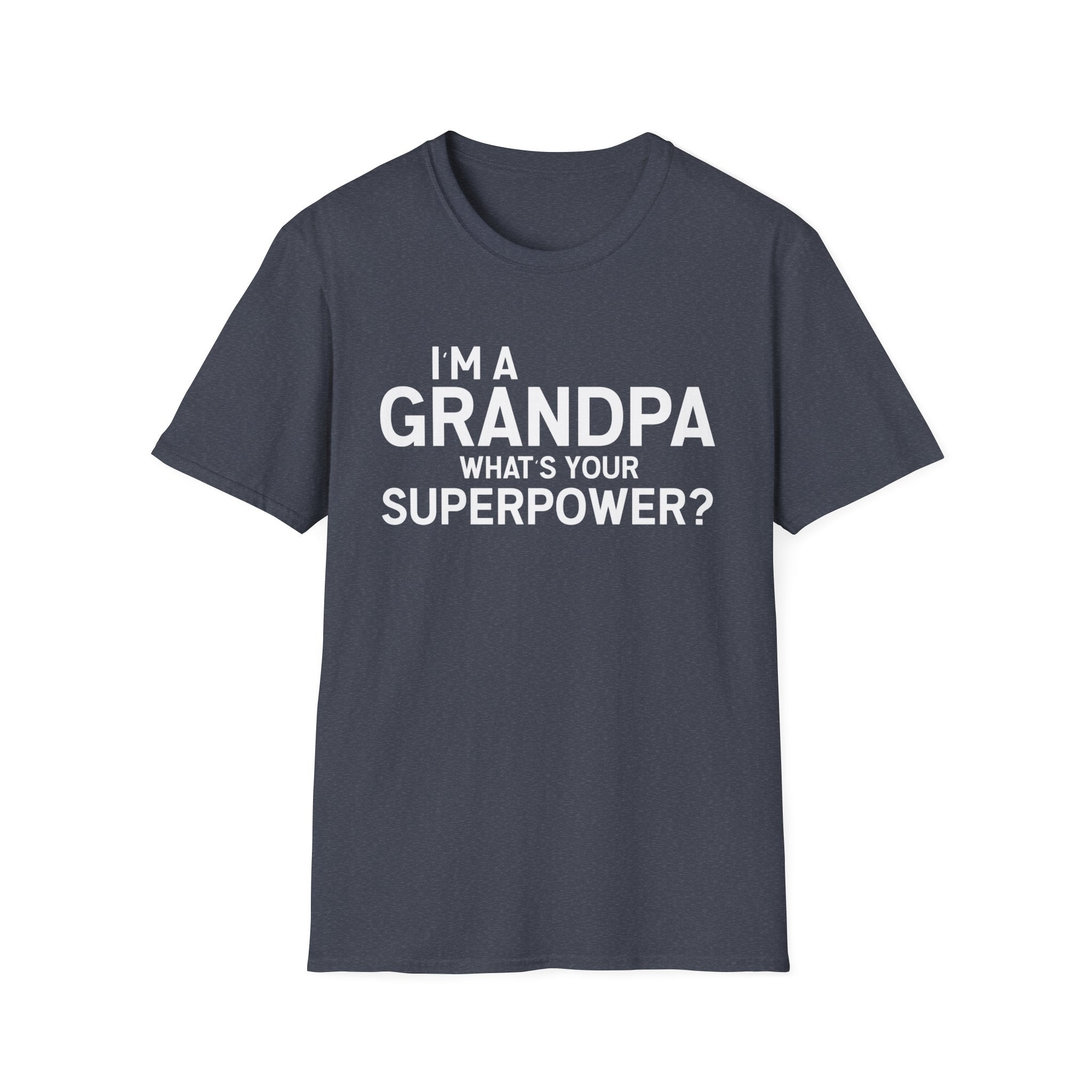 I'm A Grandpa What's Your Superpower Men's T-Shirt