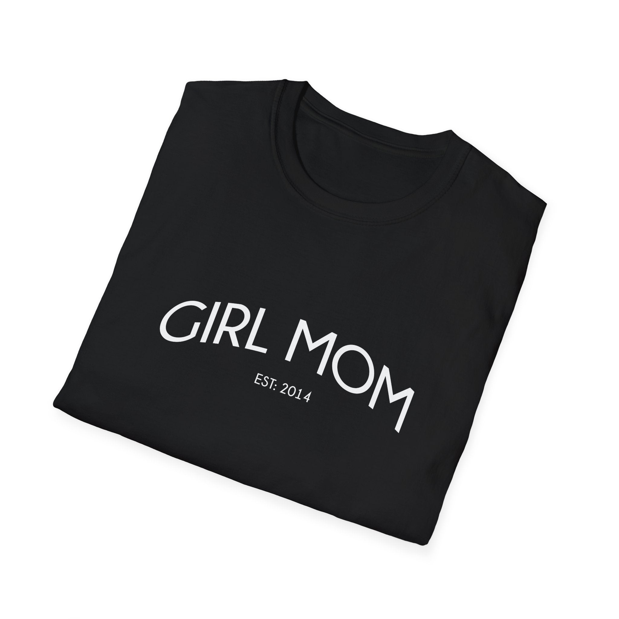 Girl Mom Established Woman's T-Shirt