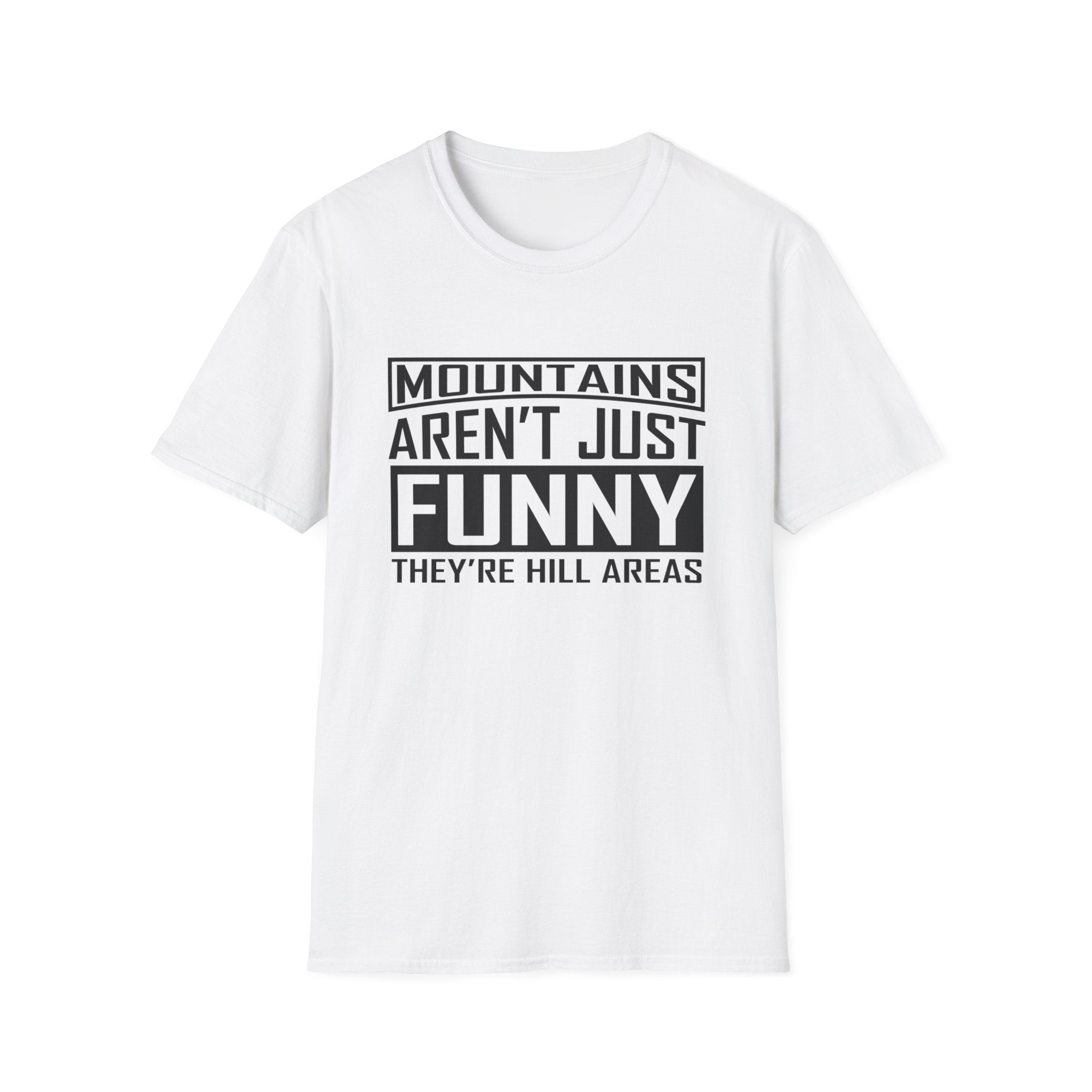 Mountains Aren't Just Fun Men's T-Shirt