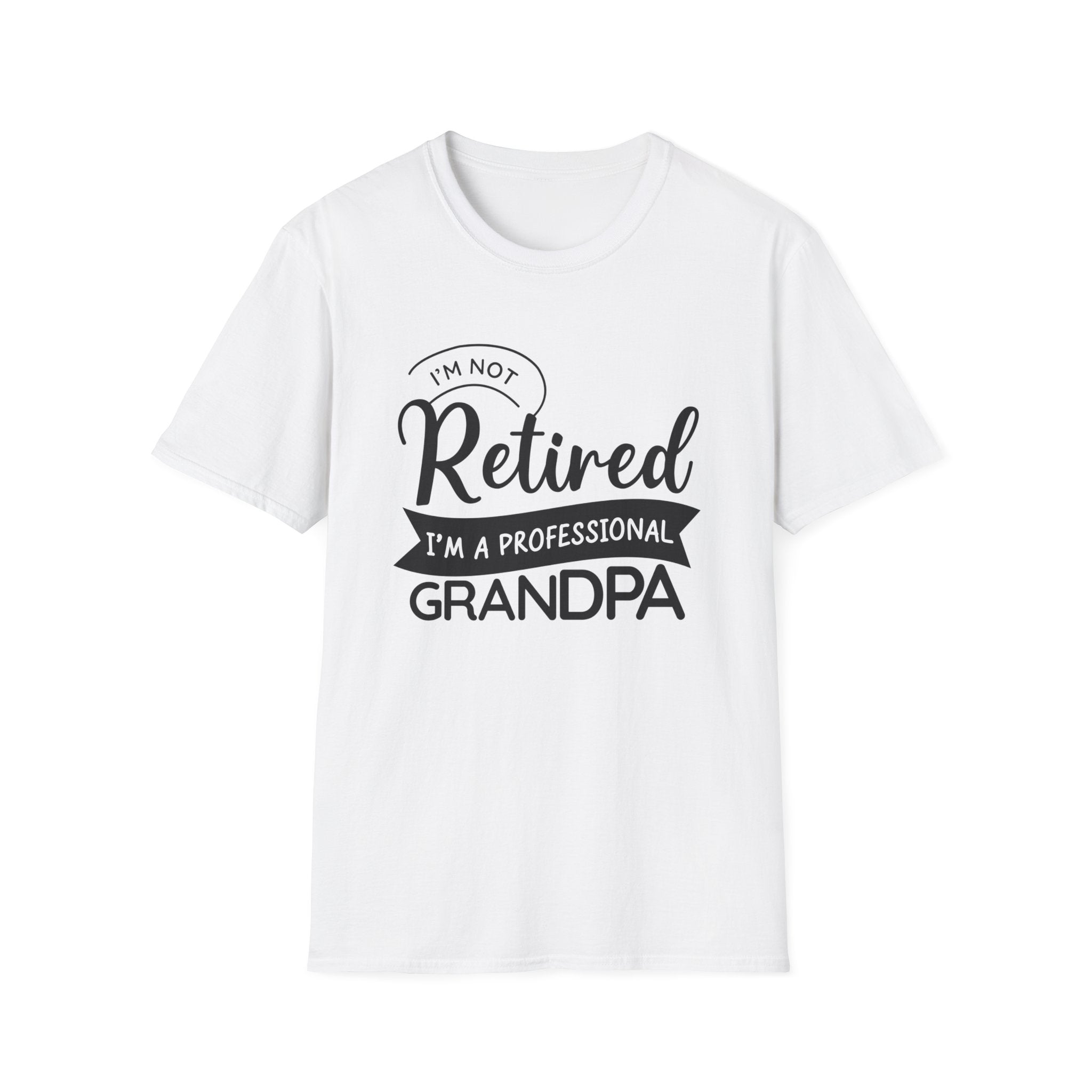 I'm Not Retired I'm A Professional Grandpa Men's T-Shirt