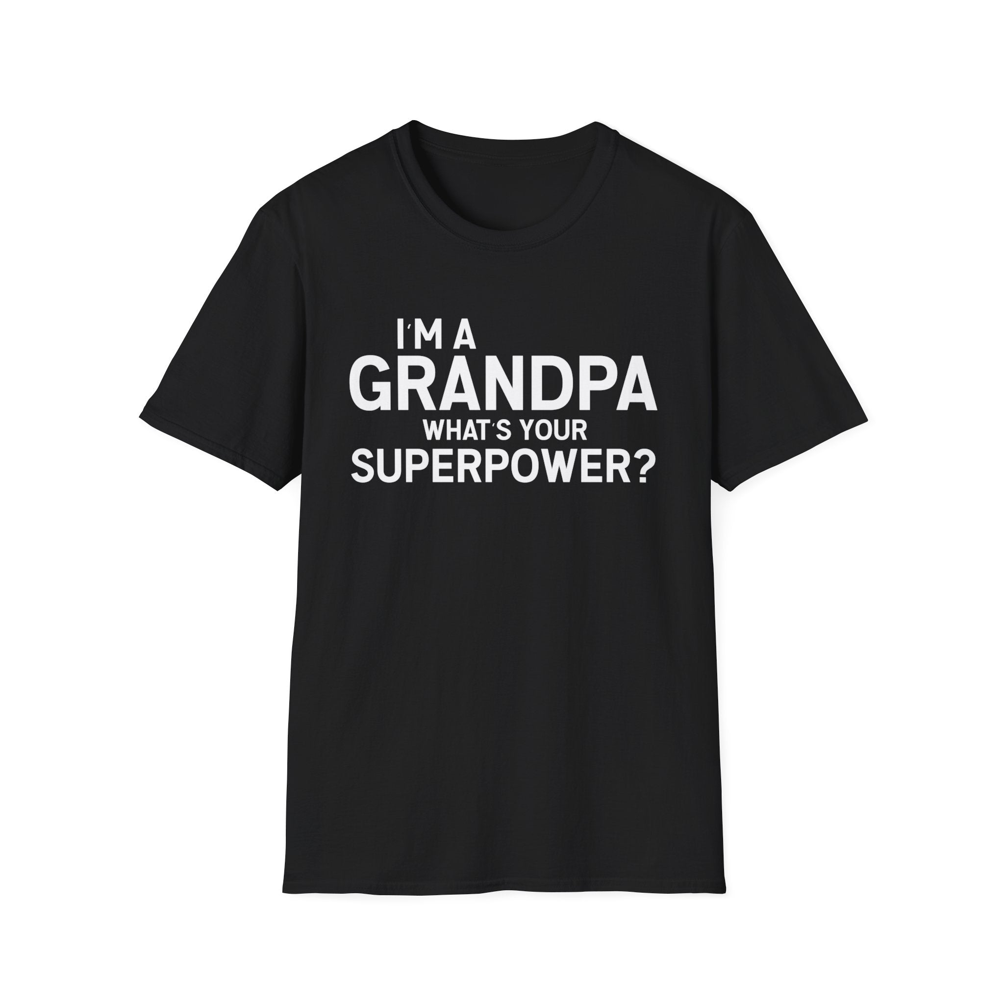 I'm A Grandpa What's Your Superpower Men's T-Shirt