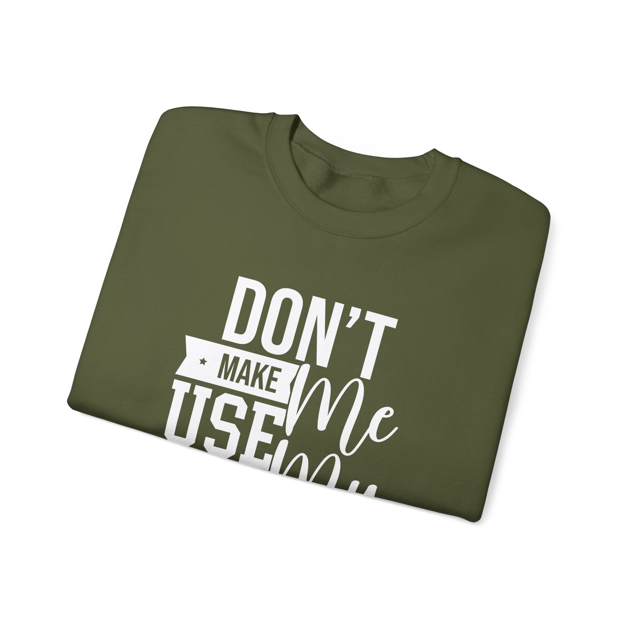 Don't Make Me Use My Dad Jokes Men's Sweatshirt
