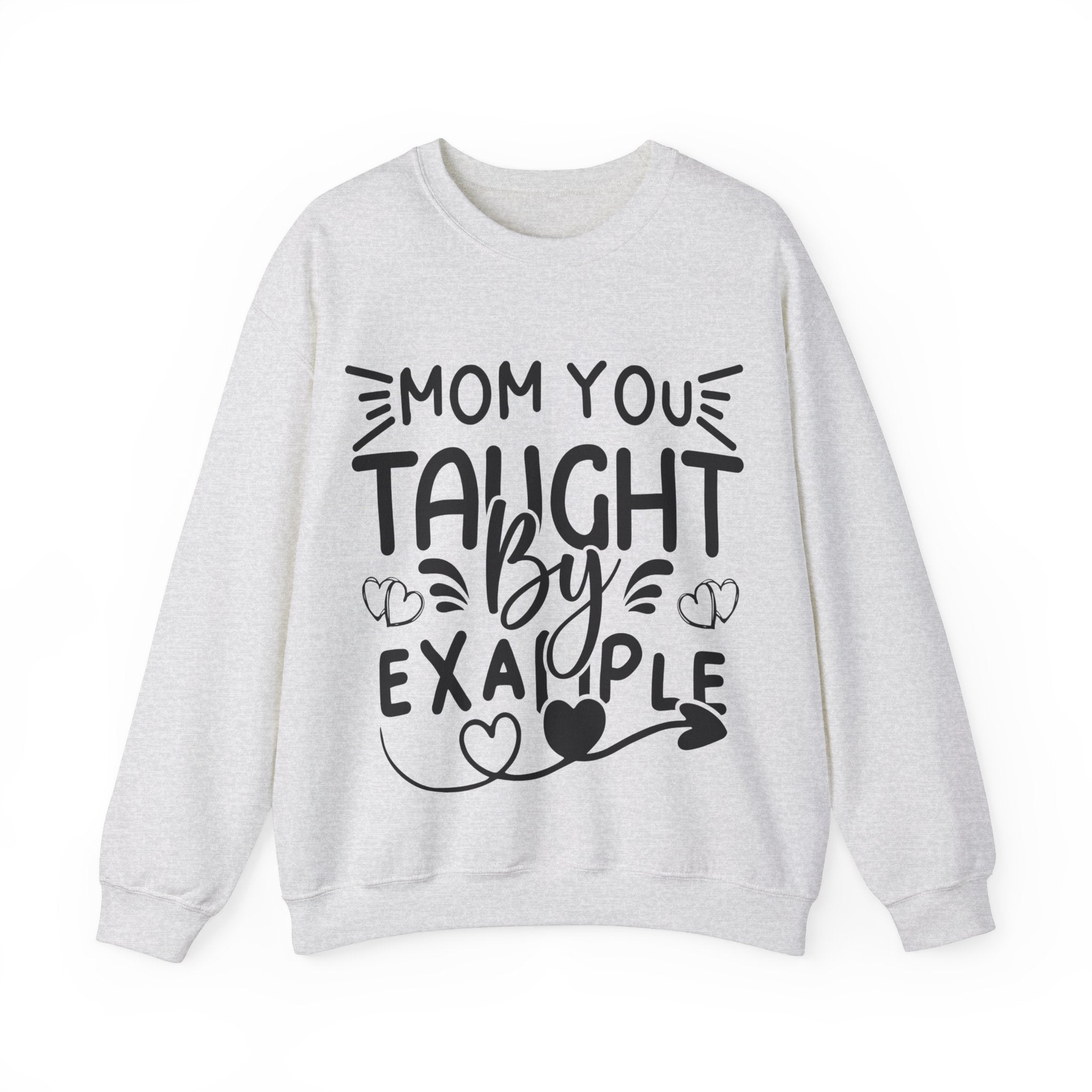 Mom You Taught By Example Jumper