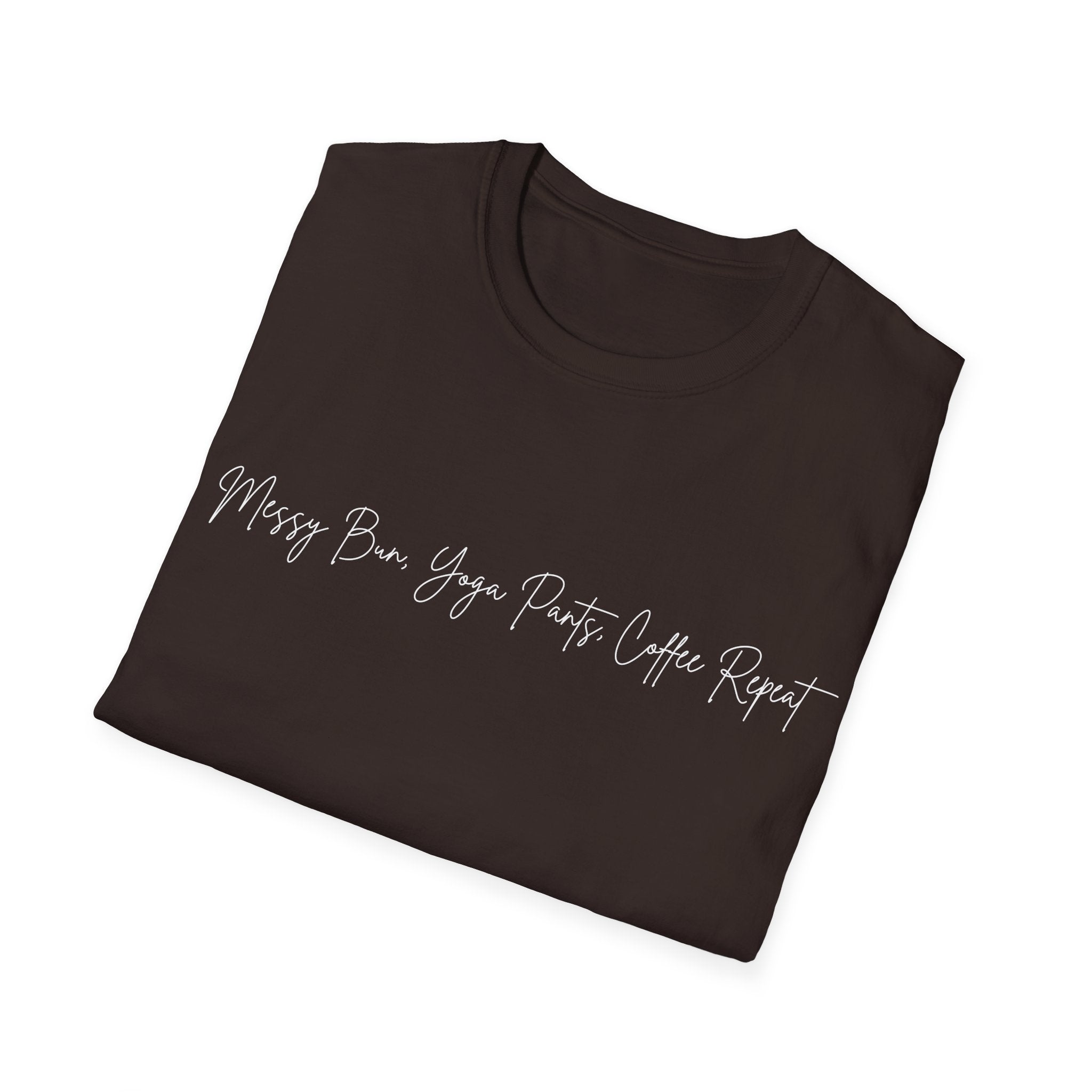 Messy Bun, Yoga Pants, Coffee Repeat Woman's T-Shirt