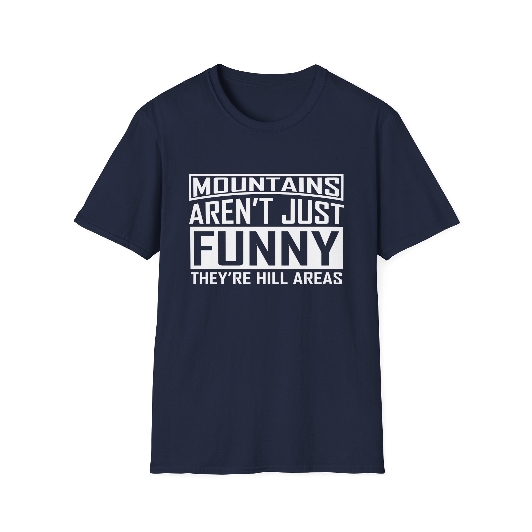 Mountains Aren't Just Fun Men's T-Shirt