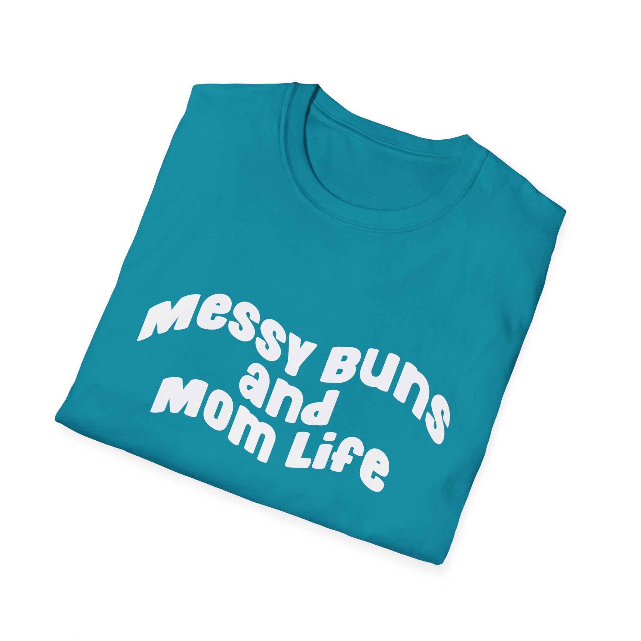 Messy Bun & Mom Life Woman's T-Shirt