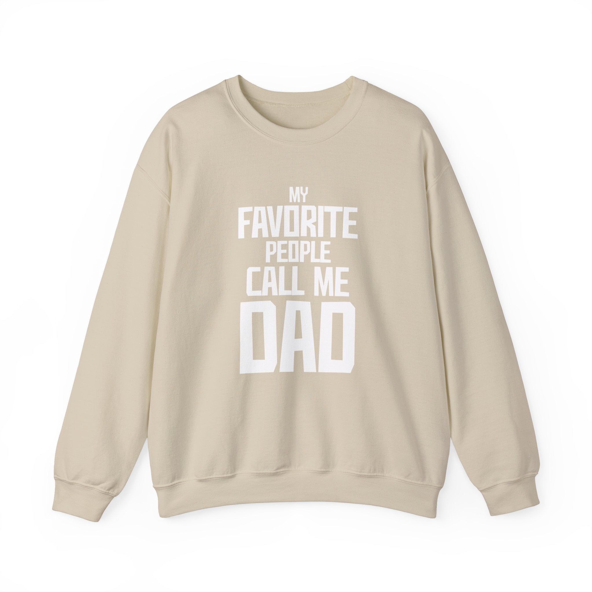 My Favourite People Call Me Dad Men's Sweatshirt