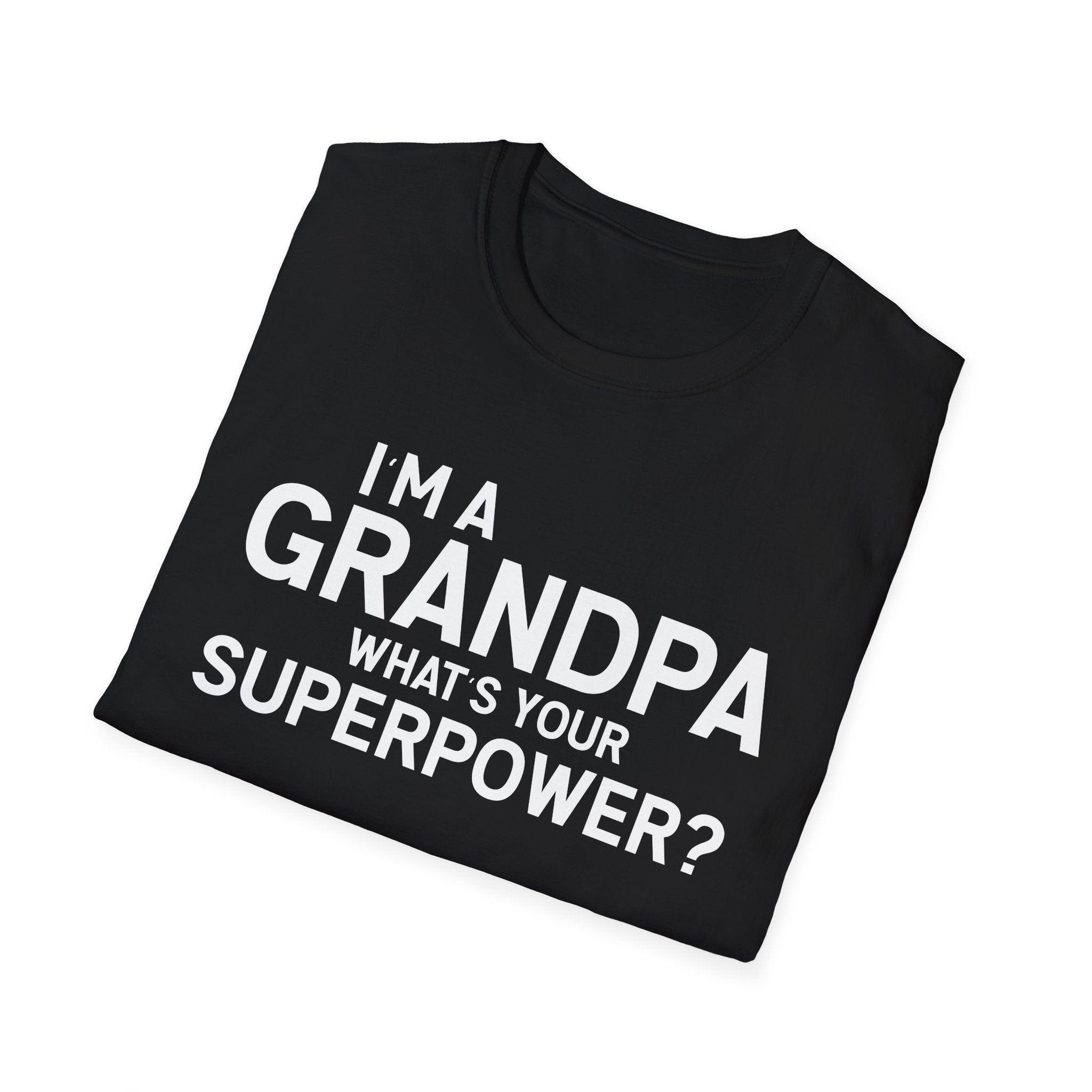 I'm A Grandpa What's Your Superpower Men's T-Shirt