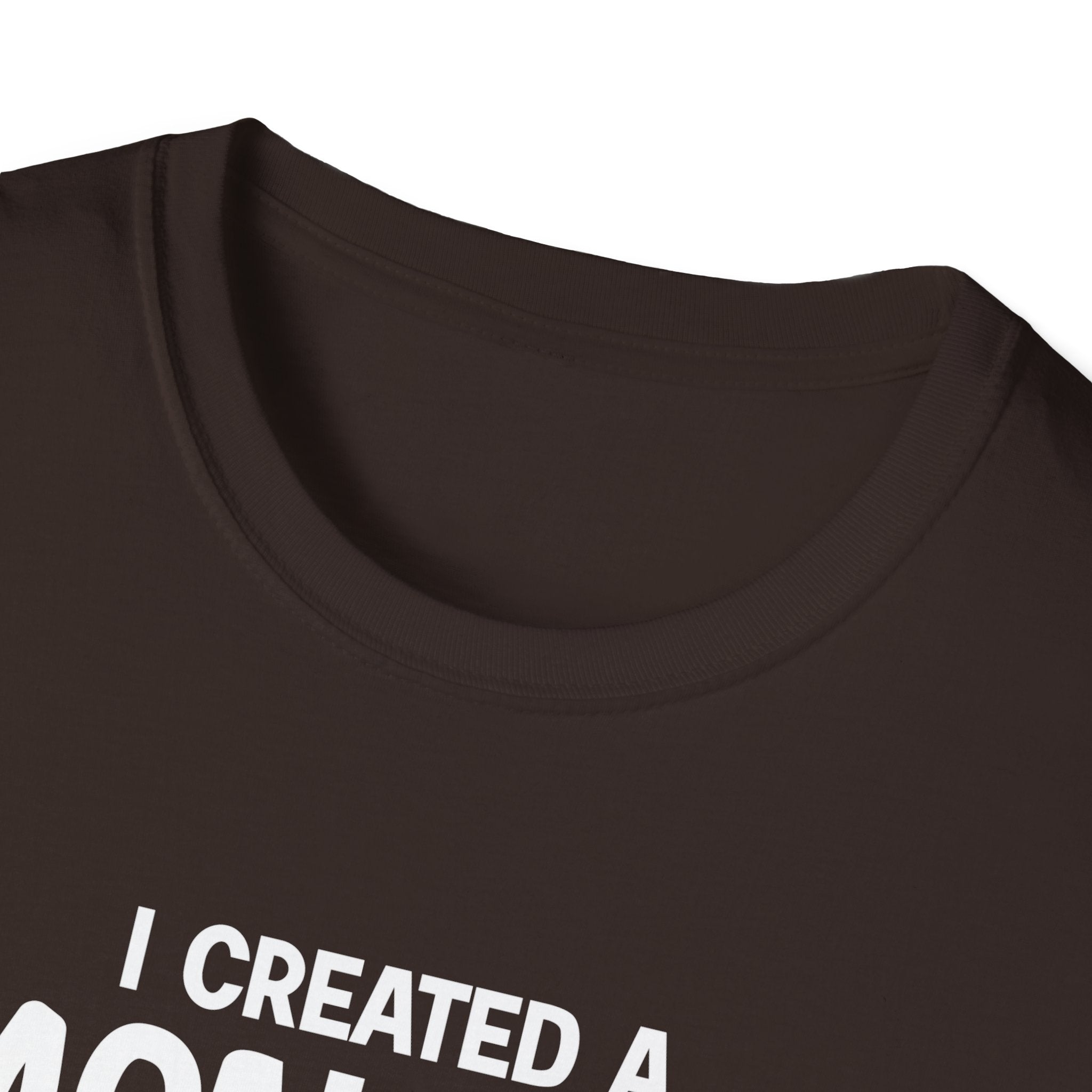 I Created A Monster She Calls Me Dad Men's T-Shirt