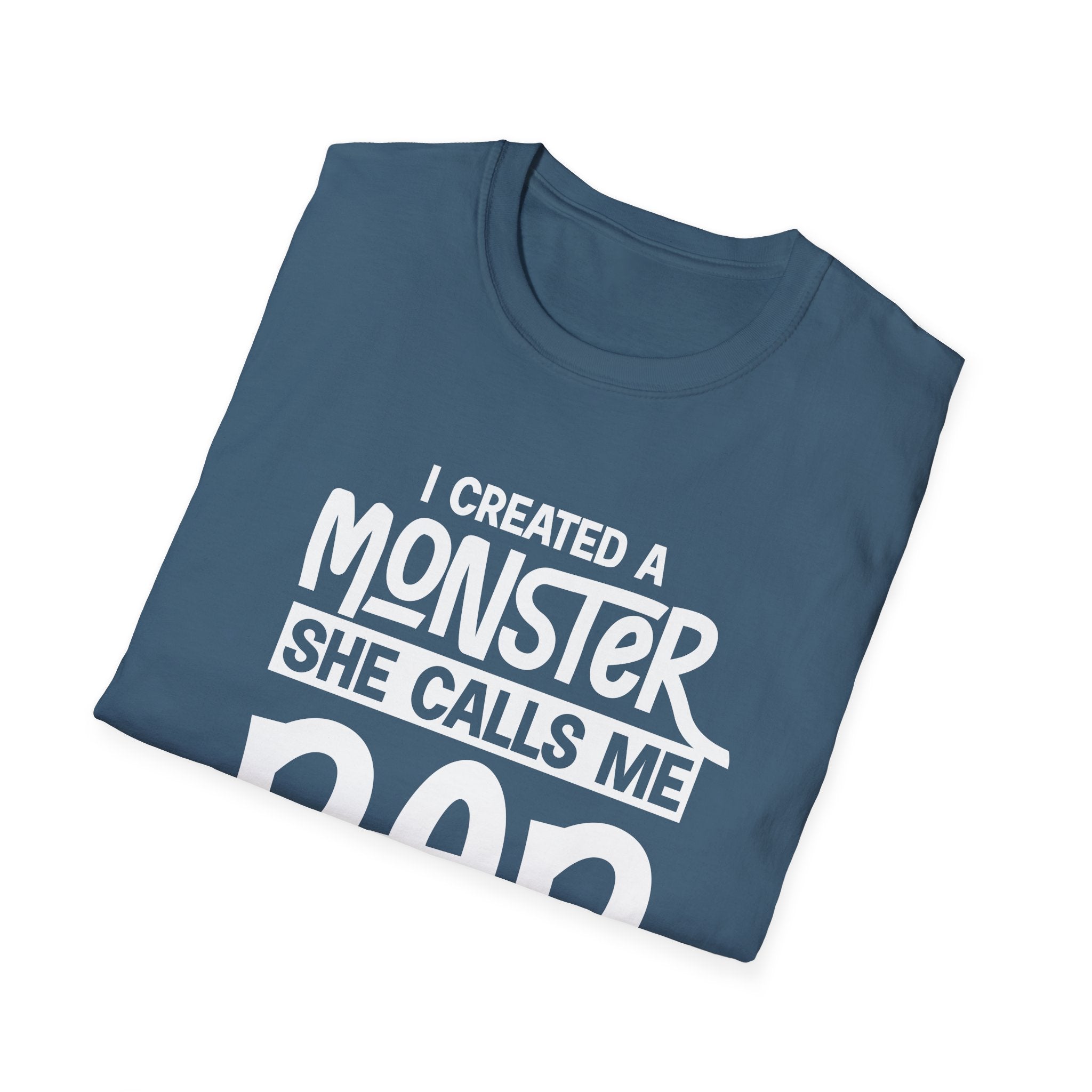 I Created A Monster She Calls Me Dad Men's T-Shirt