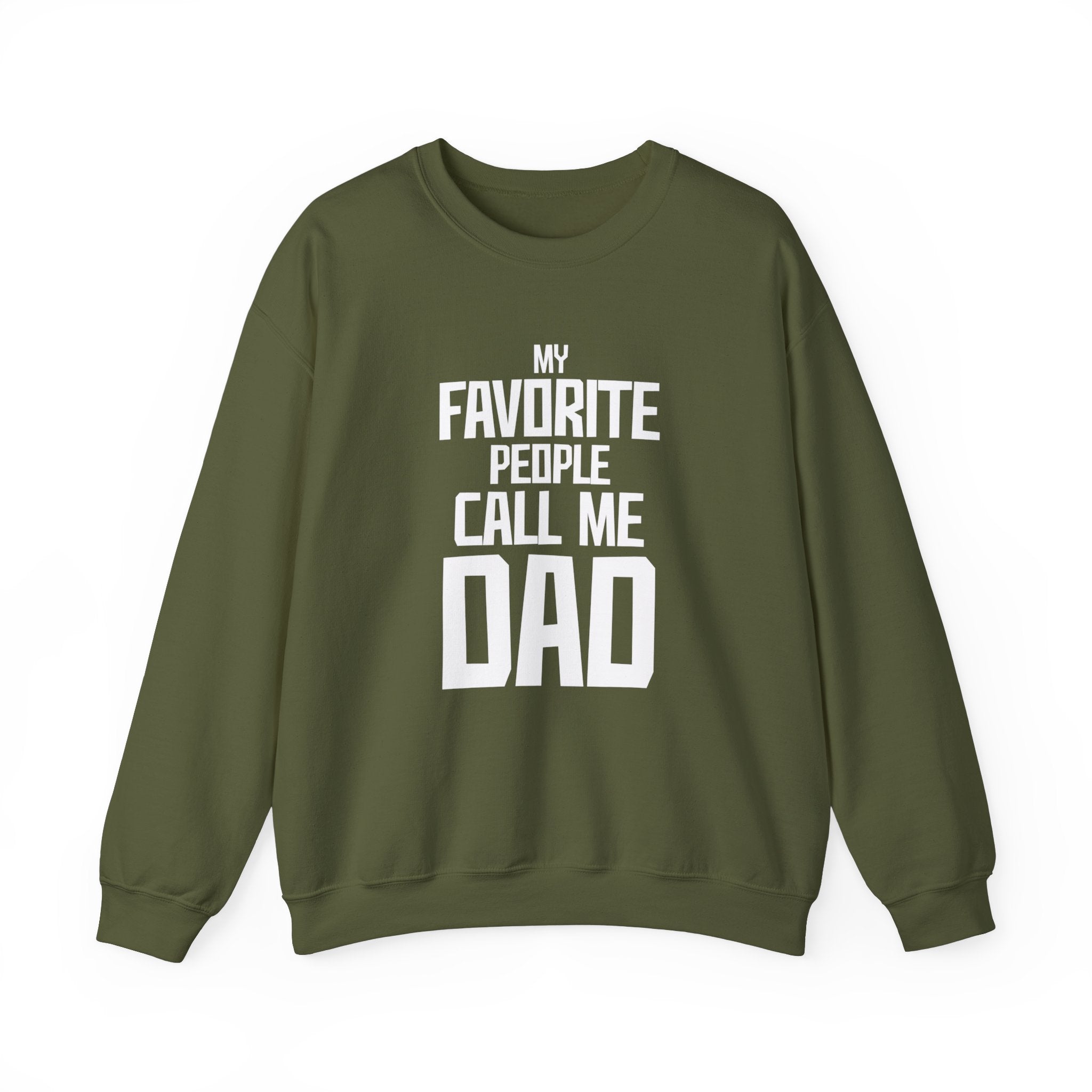 My Favourite People Call Me Dad Men's Sweatshirt