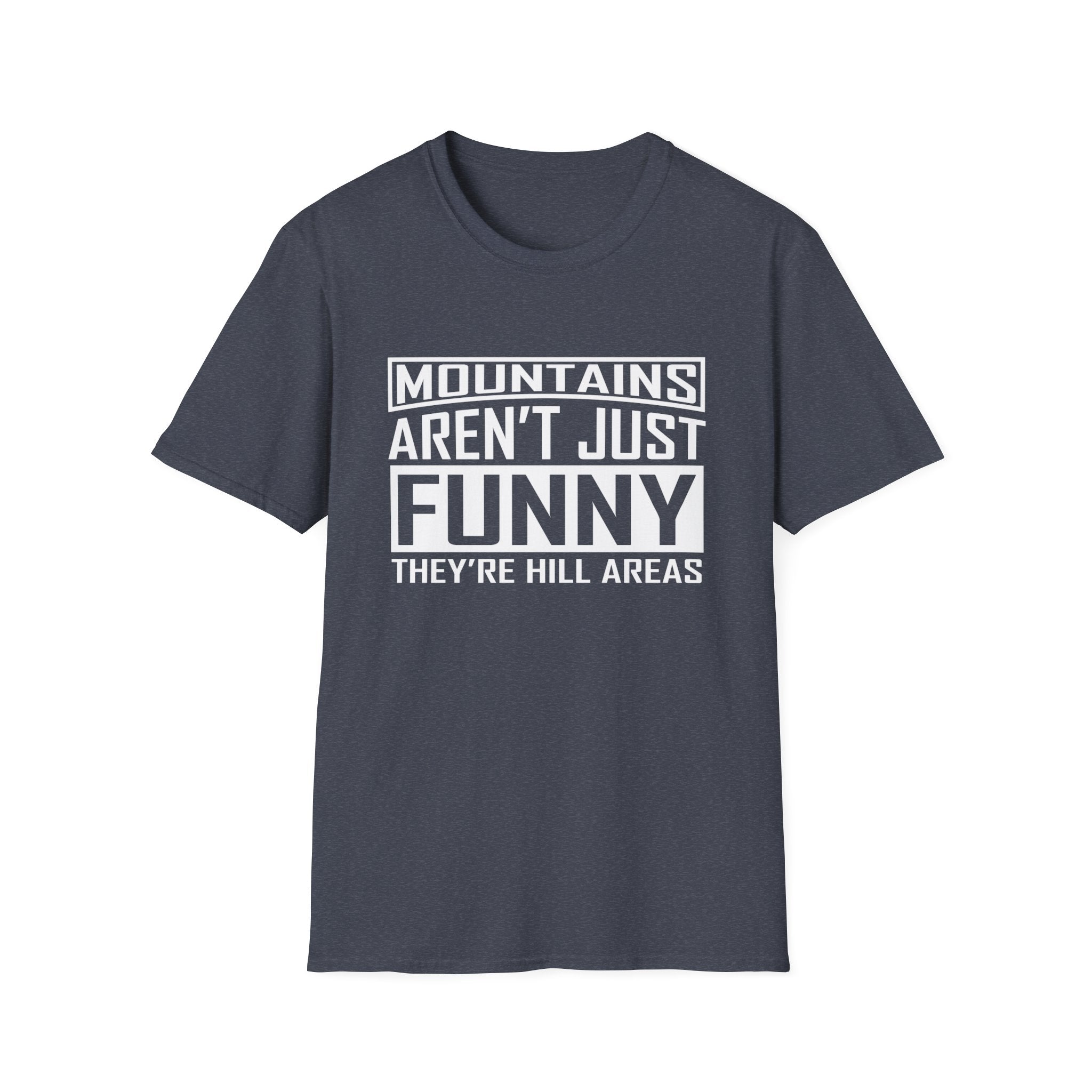 Mountains Aren't Just Fun Men's T-Shirt