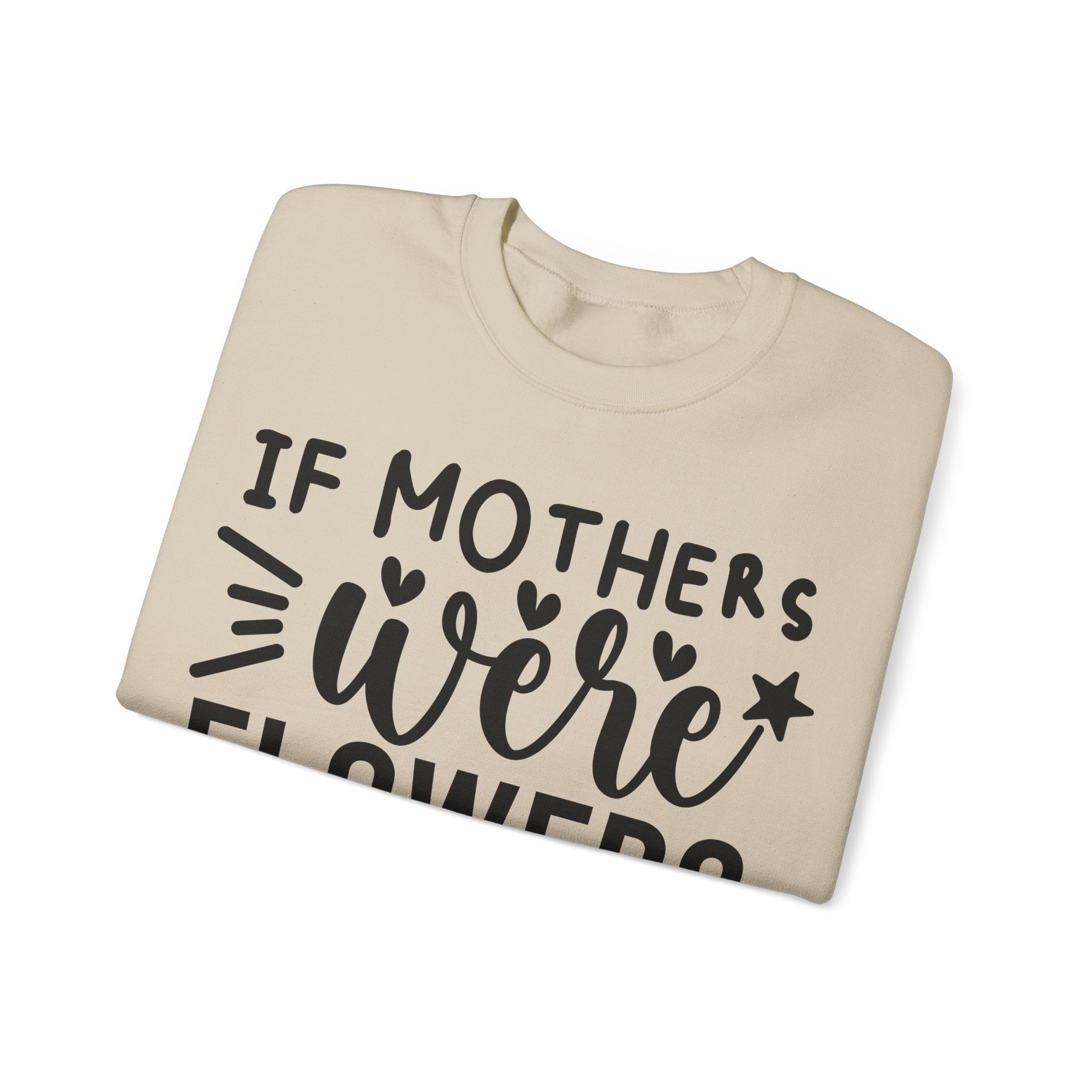 If Mothers Were Flowers Jumper