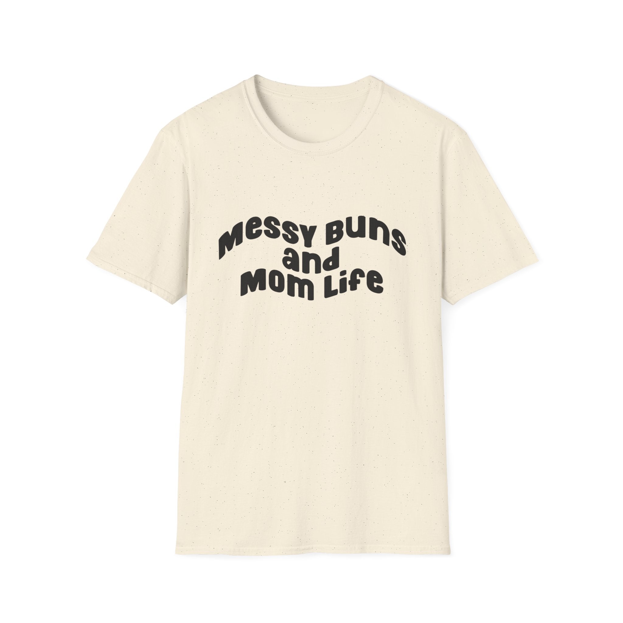 Messy Bun & Mom Life Woman's T-Shirt