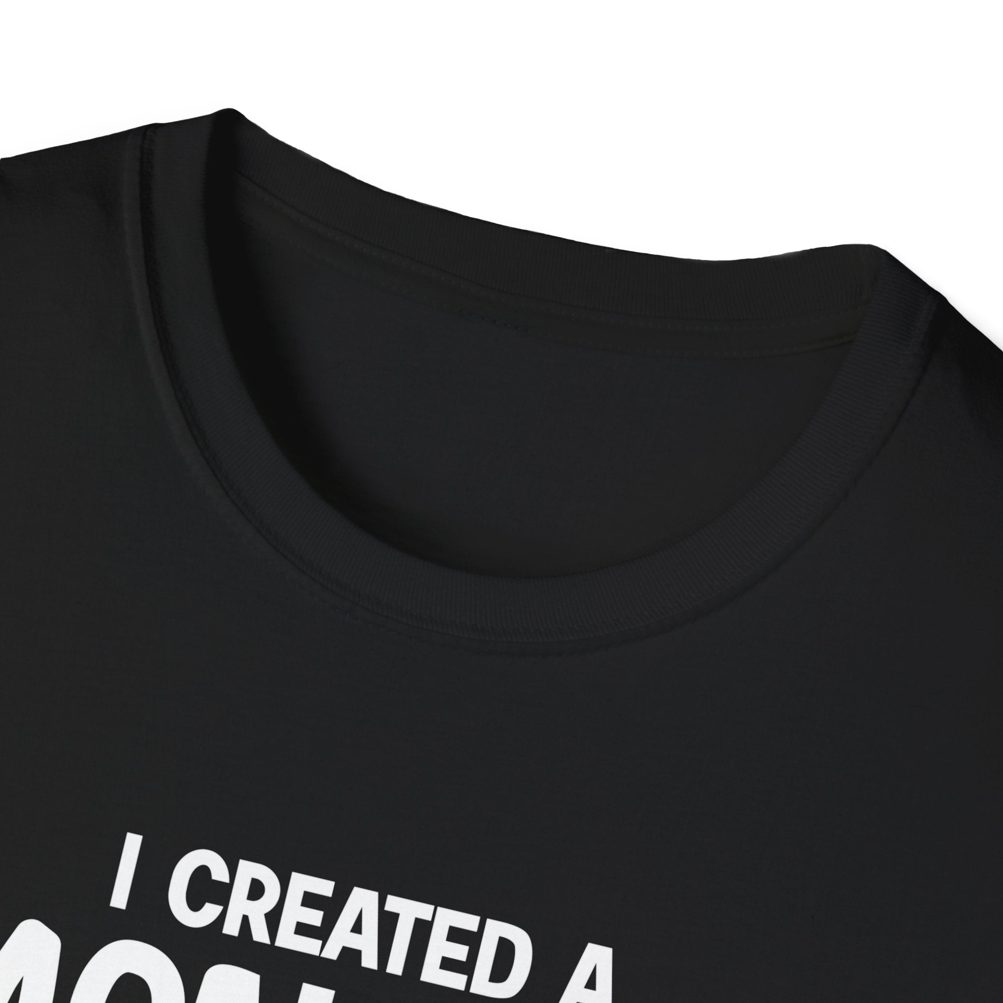 I Created A Monster She Calls Me Dad Men's T-Shirt