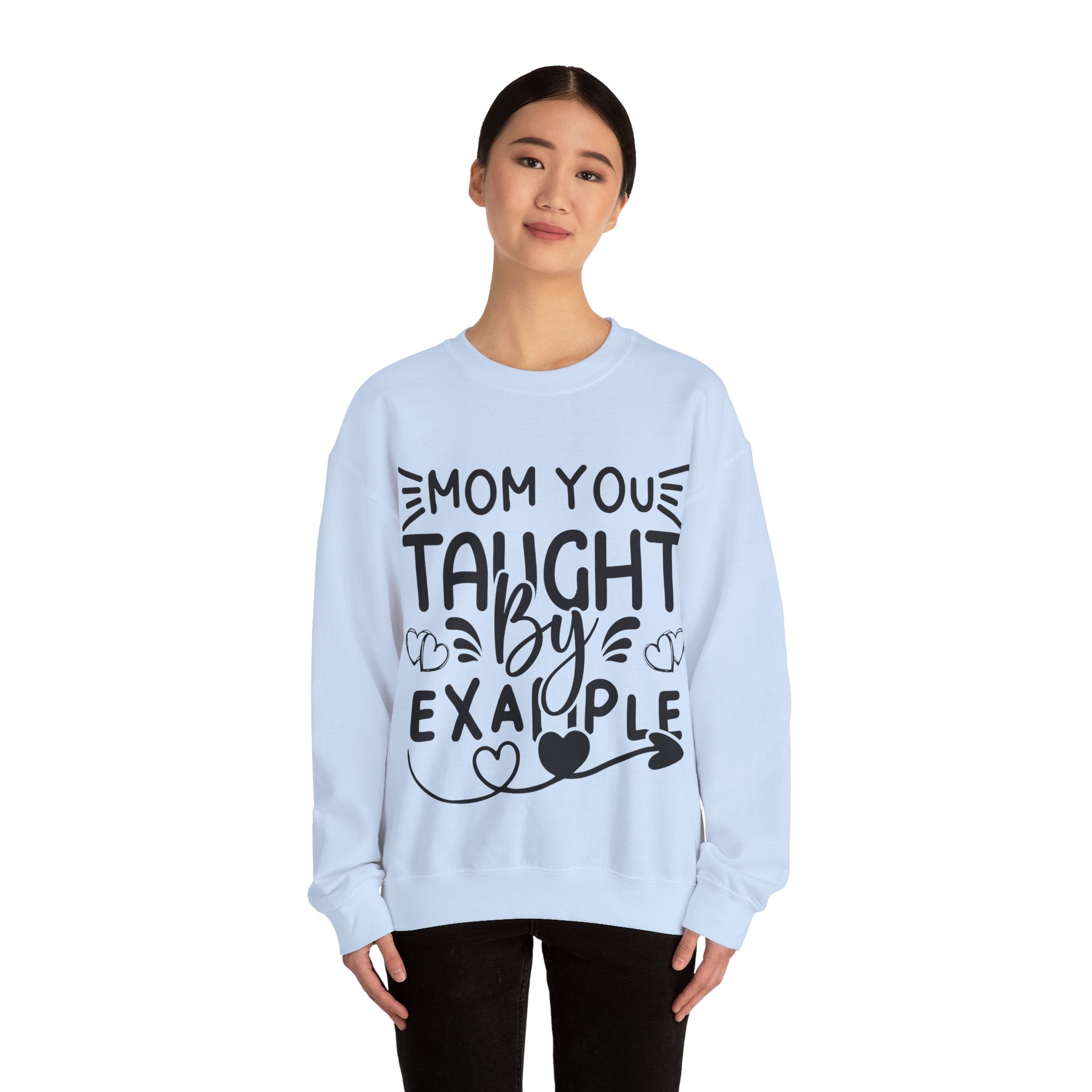 Mom You Taught By Example Jumper