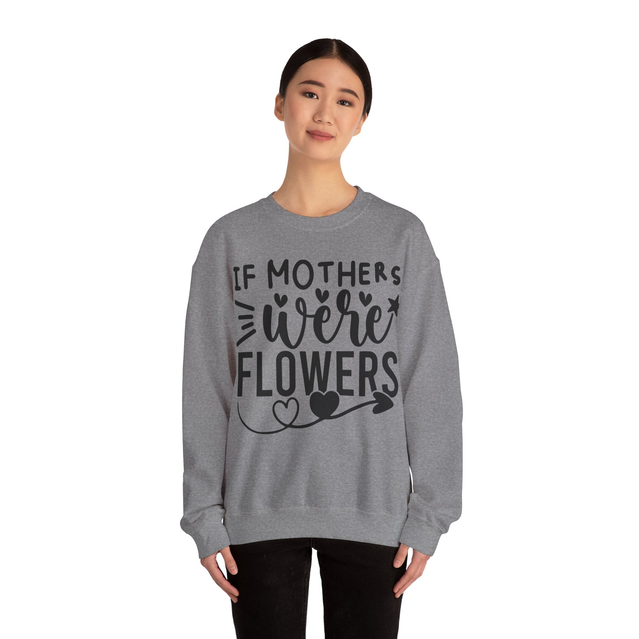 If Mothers Were Flowers Jumper